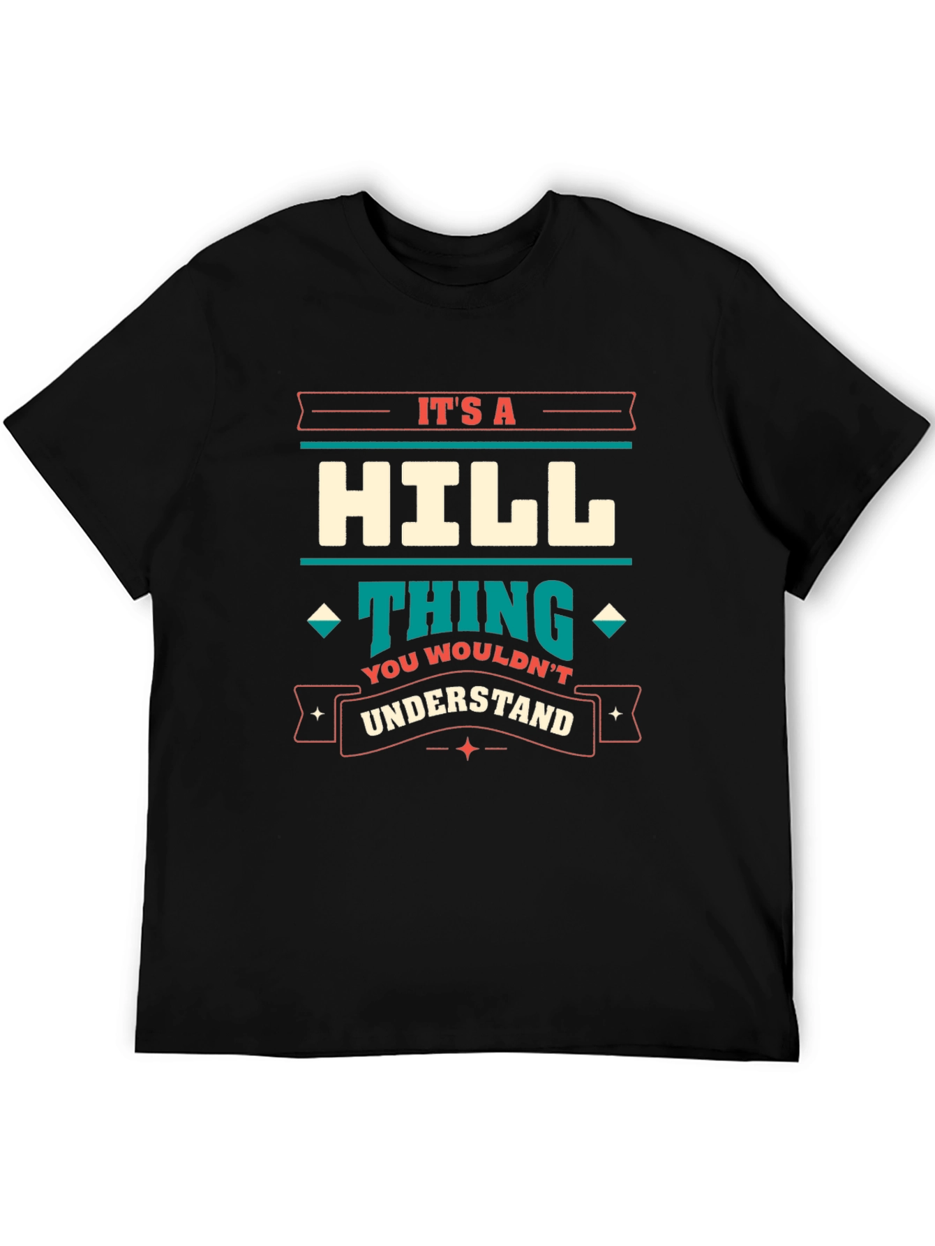 Its a Hill Thing T-Shirt