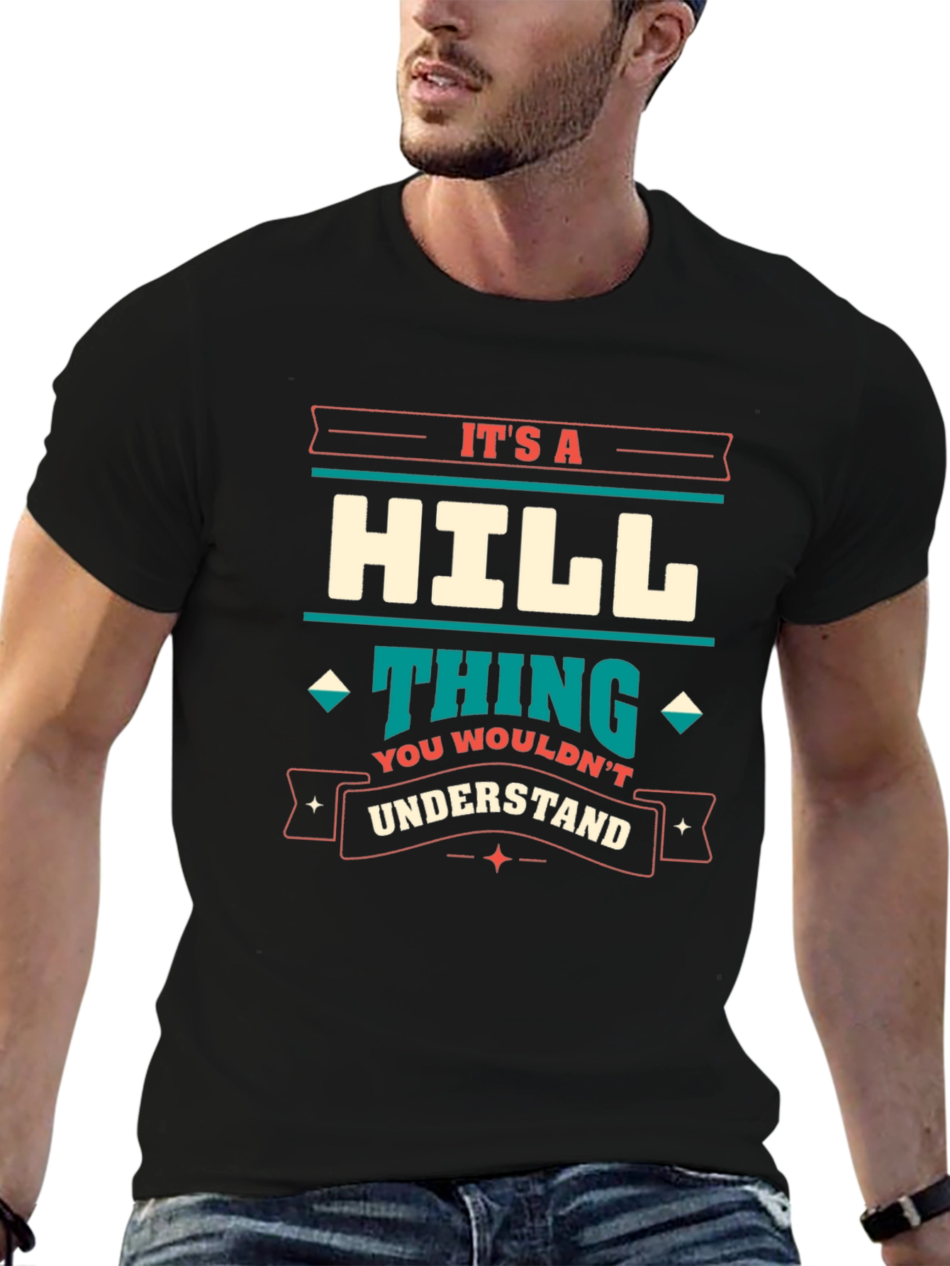 Its a Hill Thing T-Shirt