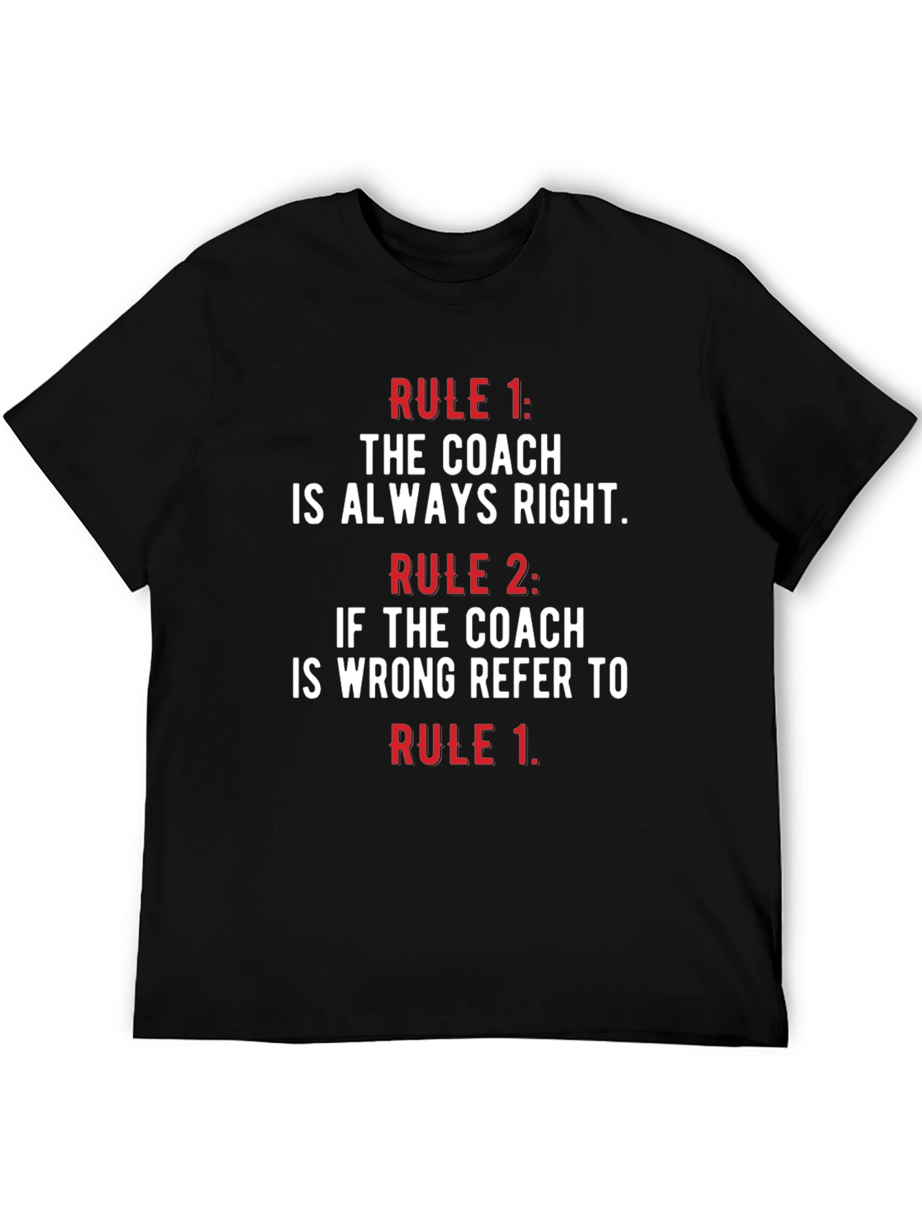 Coach Rules T-Shirt - Funny Coaching Gift