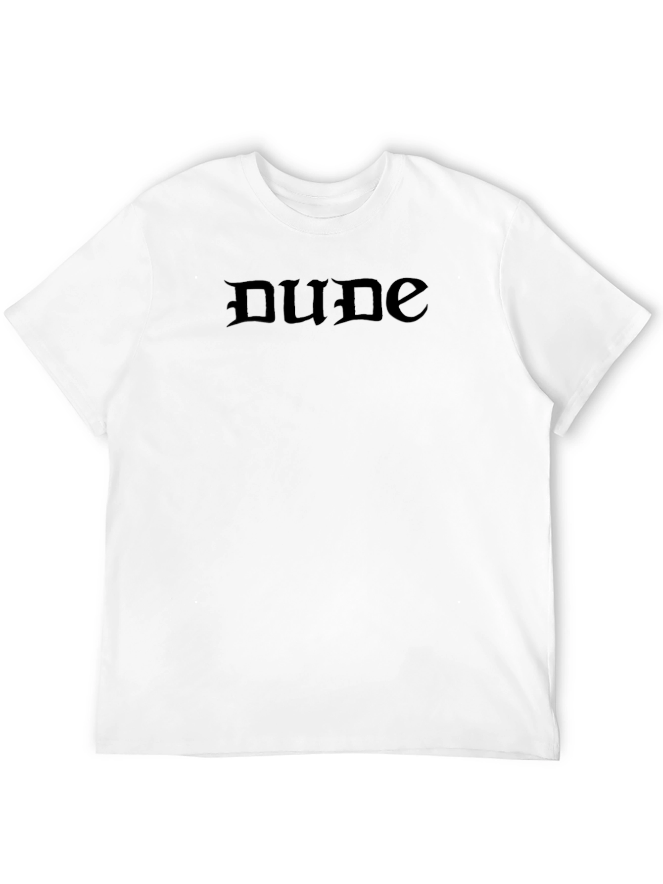 Dude Black Gothic Font T-Shirt