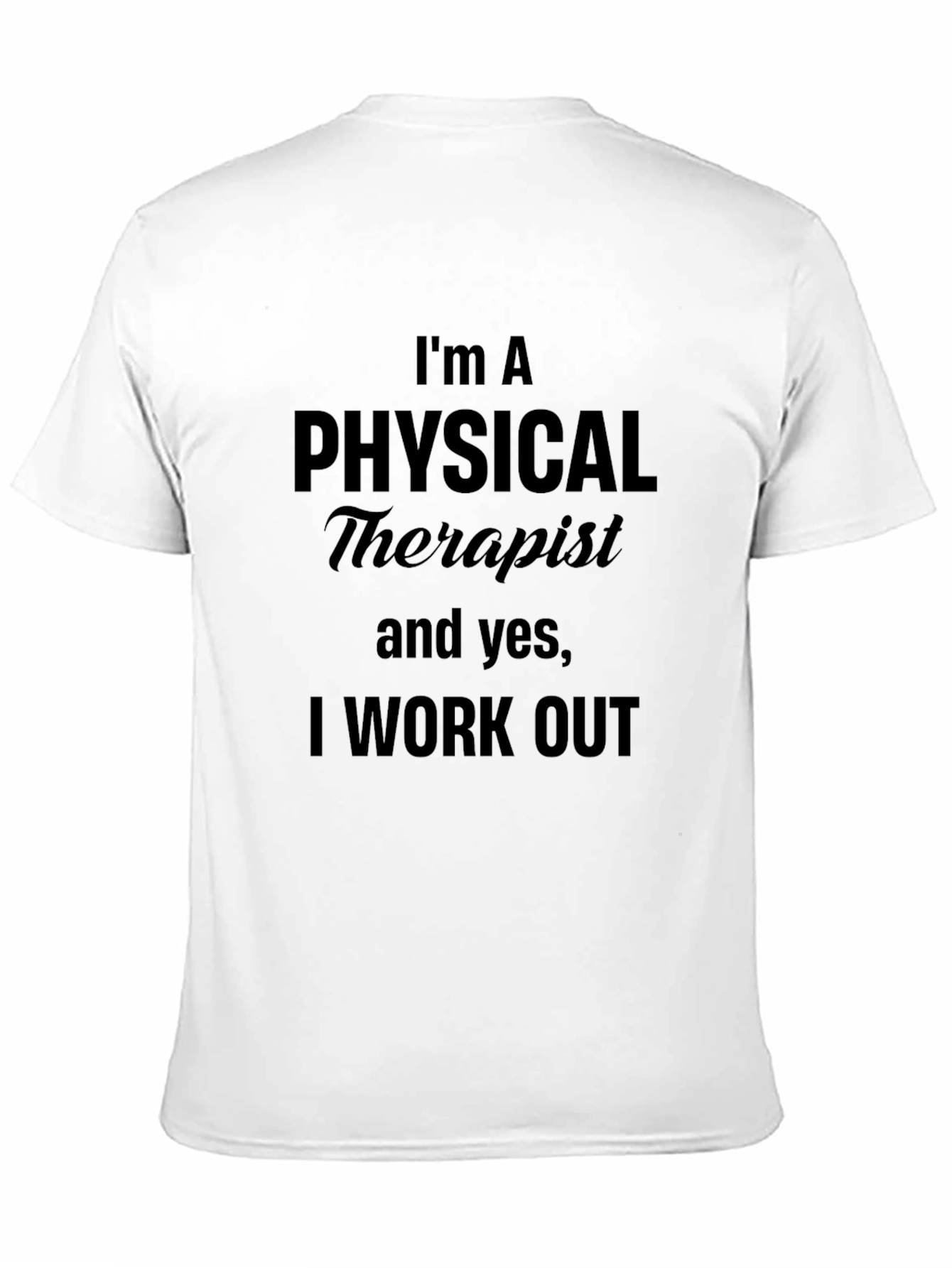 Physical Therapist Workout T-Shirt - Funny Fitness Tee