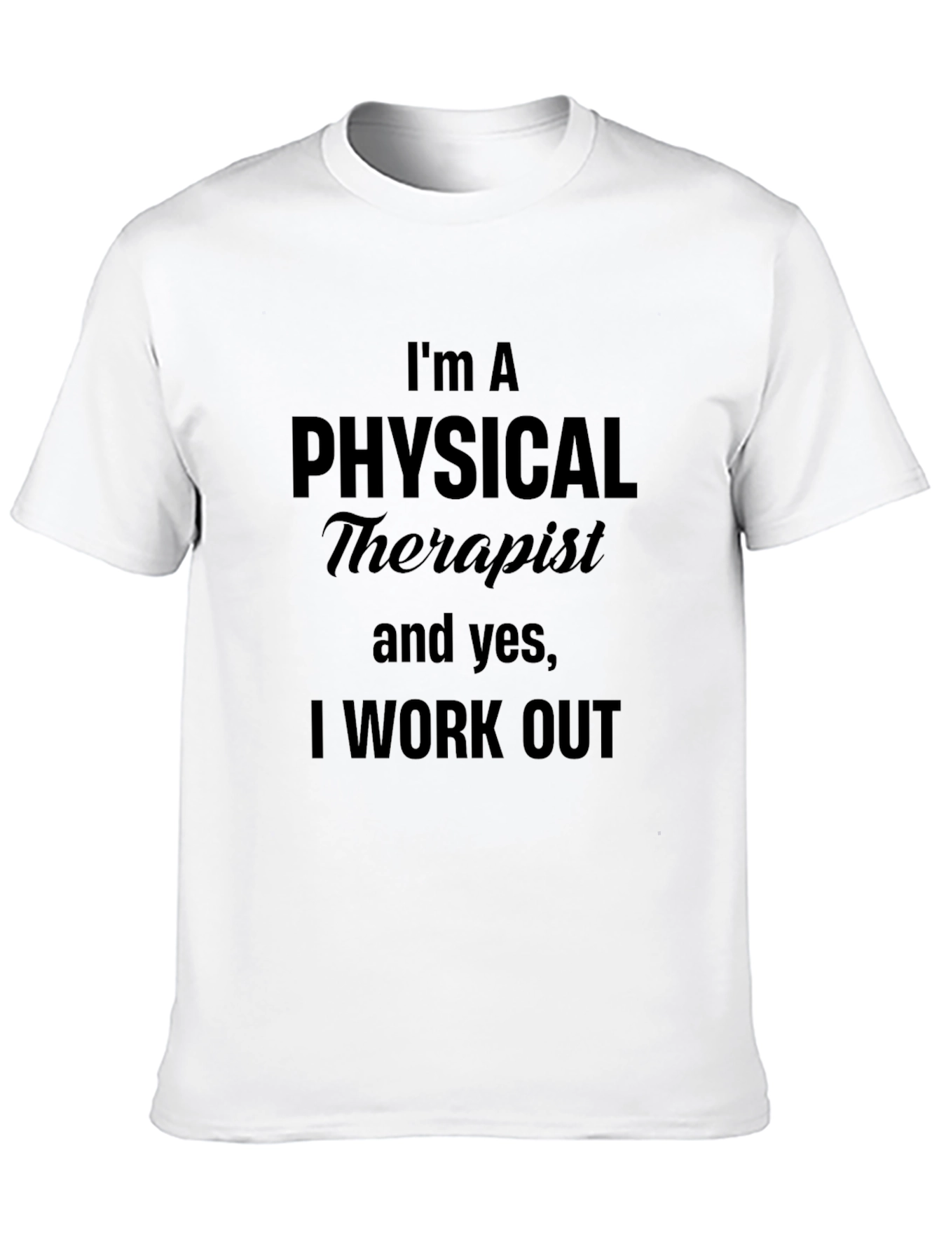 Physical Therapist Workout T-Shirt - Funny Fitness Tee
