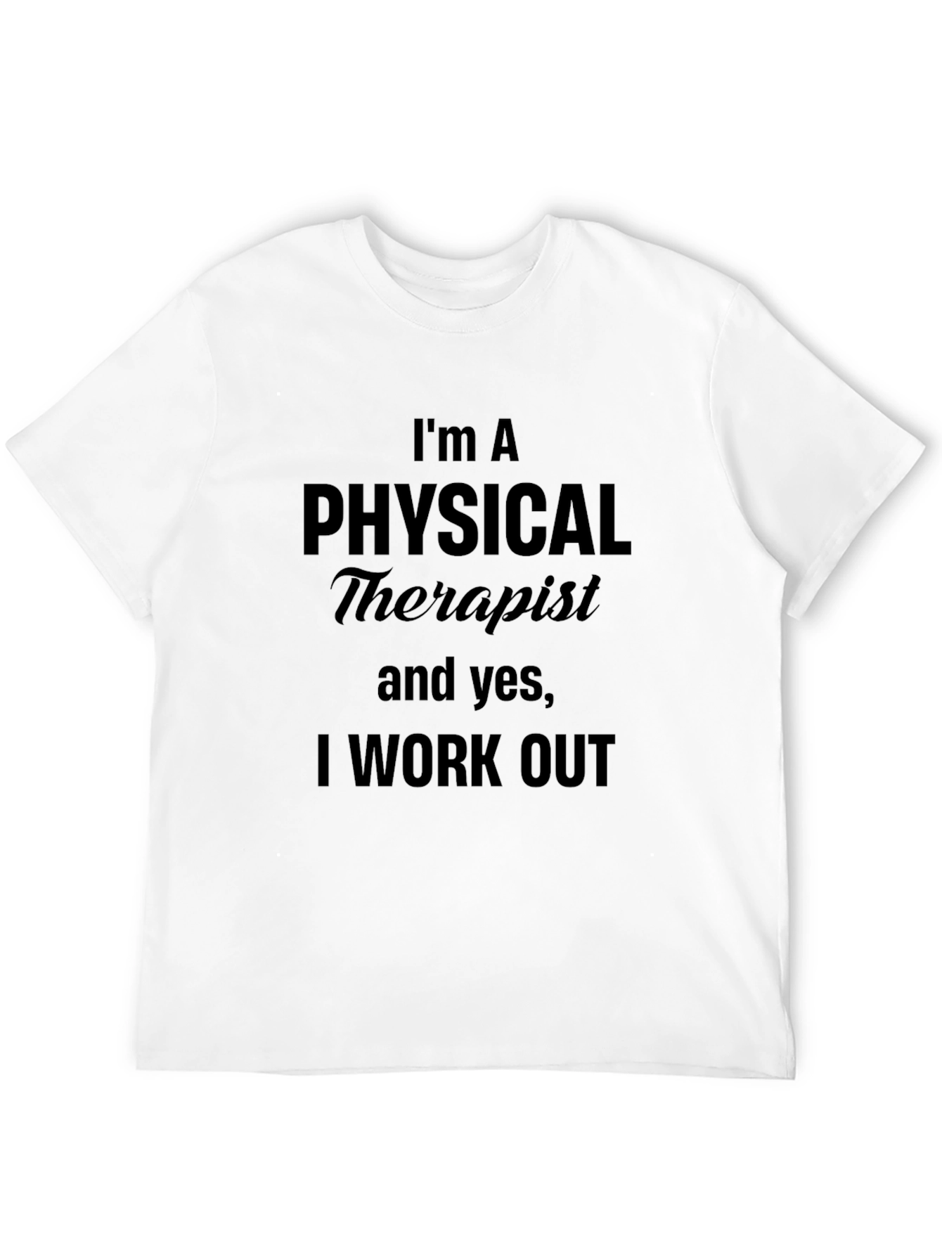 Physical Therapist Workout T-Shirt - Funny Fitness Tee