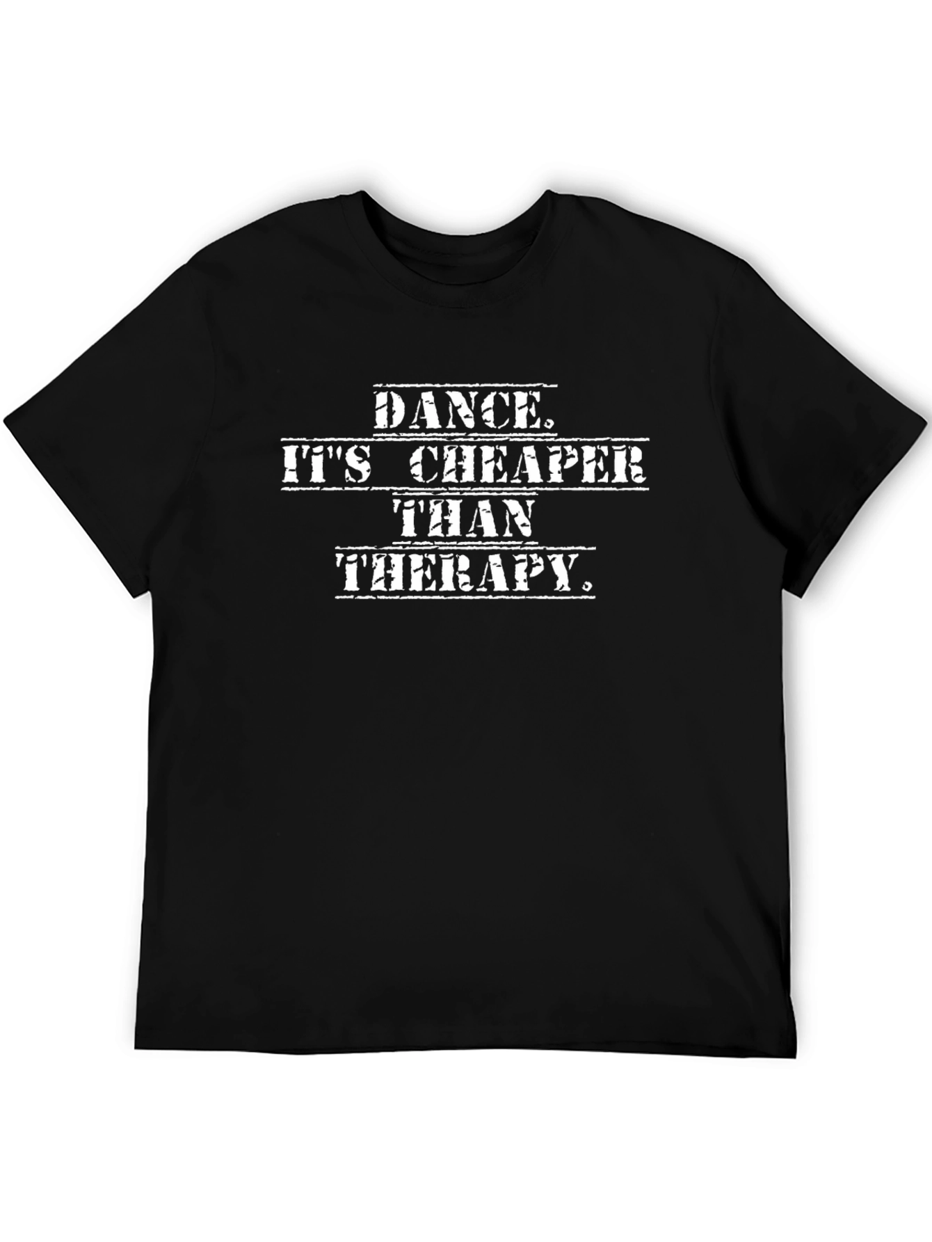 Dance is Cheaper Therapy Black T-Shirt