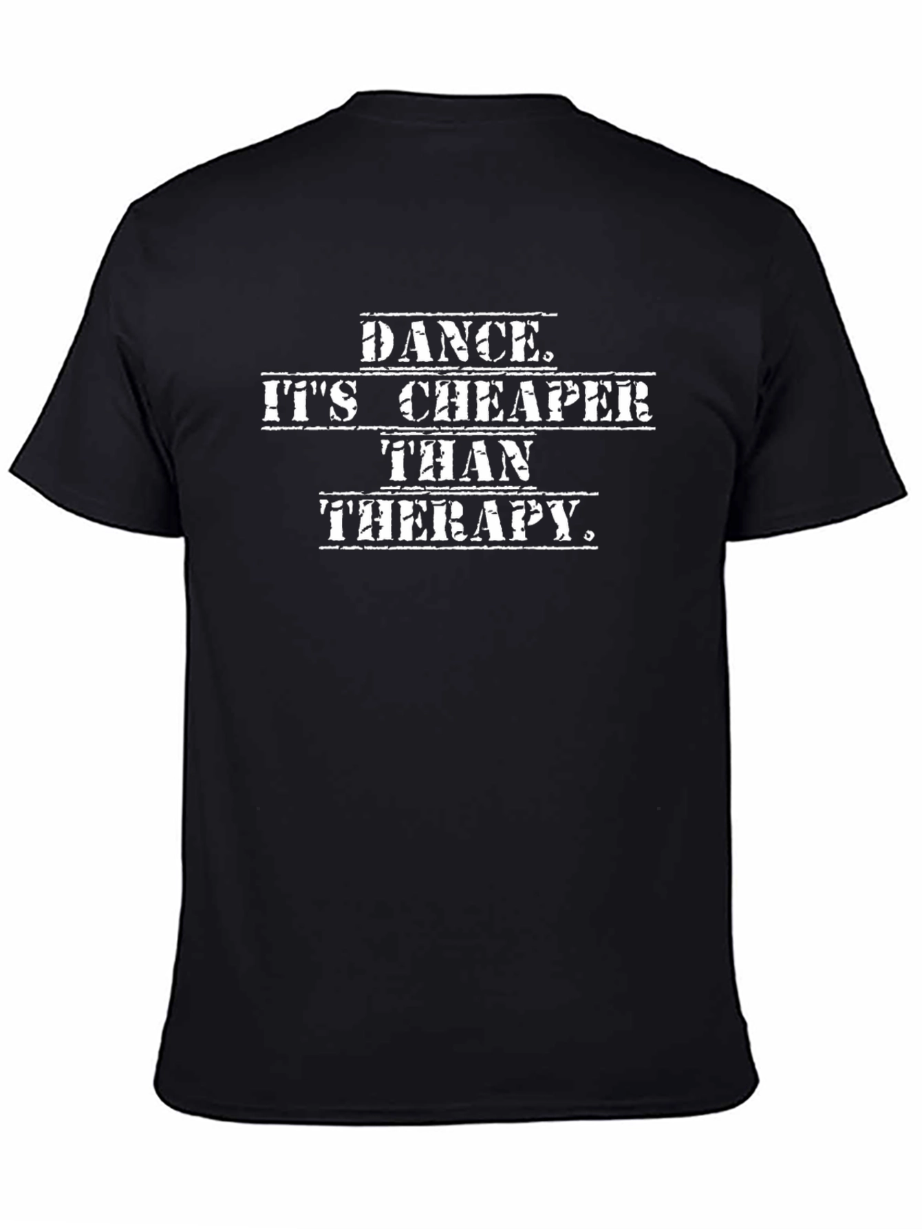 Dance is Cheaper Therapy Black T-Shirt