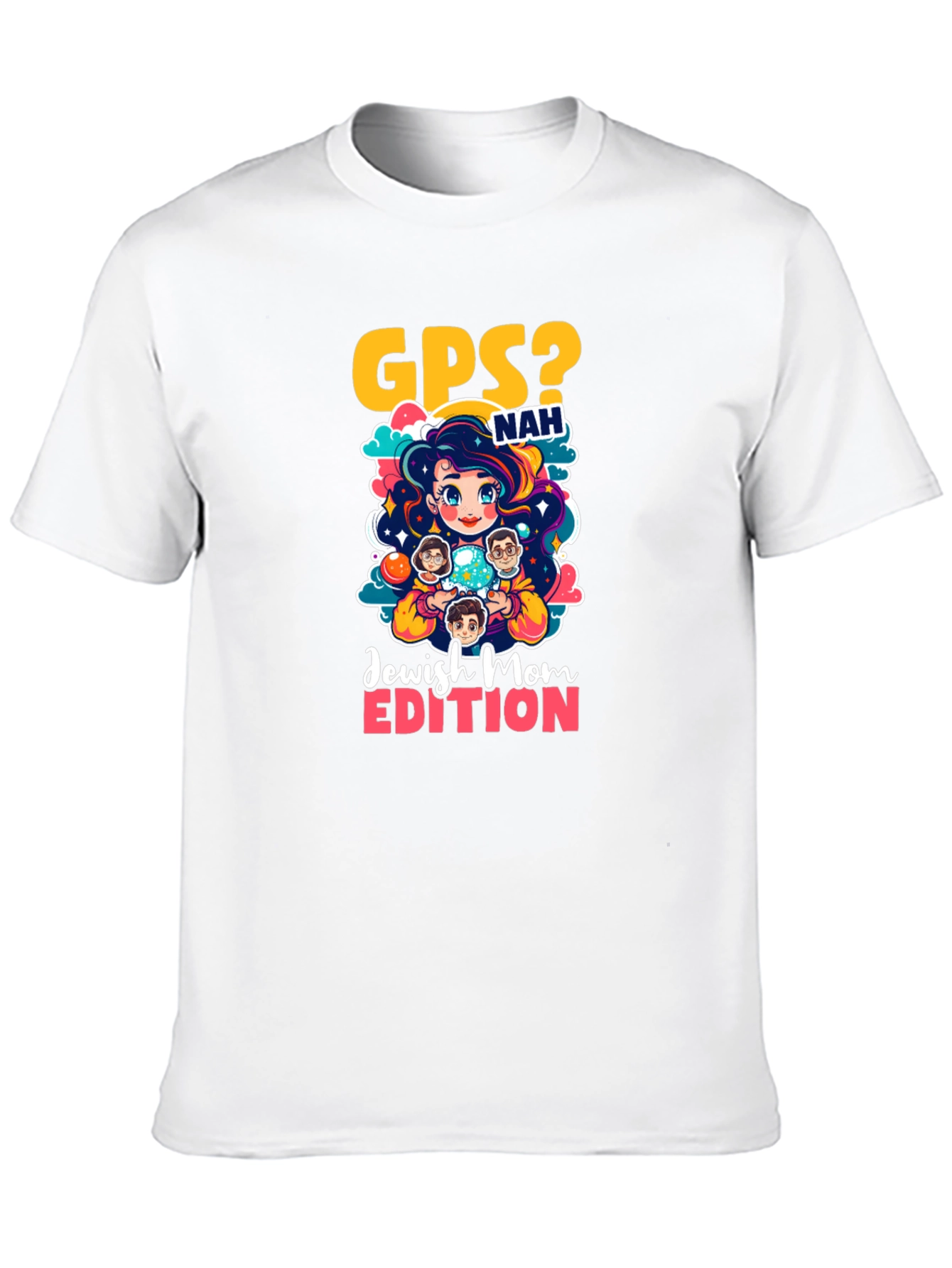 GPS? Nah Jewish Mom Edition T-Shirt