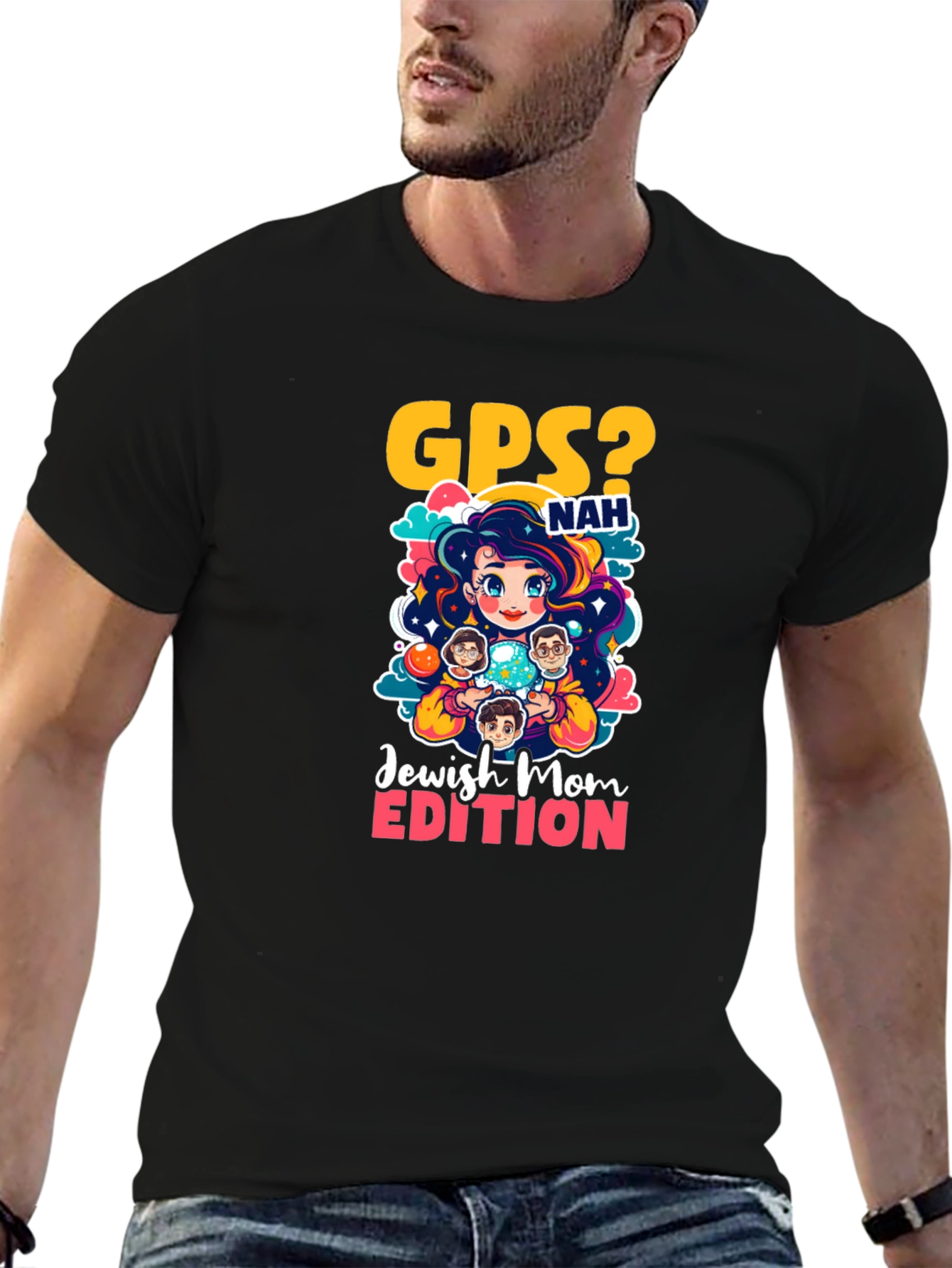 GPS? Nah Jewish Mom Edition T-Shirt