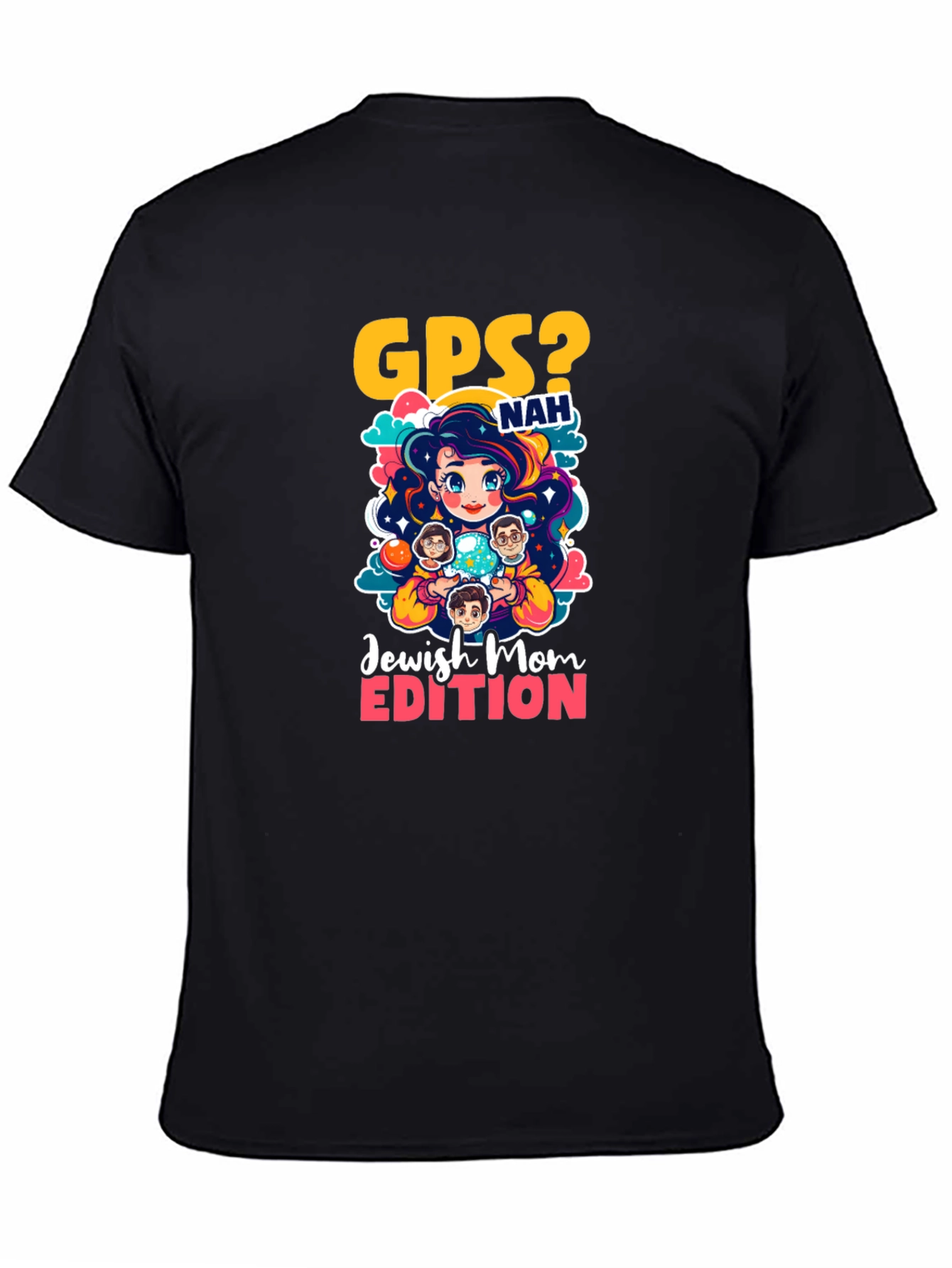 GPS? Nah Jewish Mom Edition T-Shirt