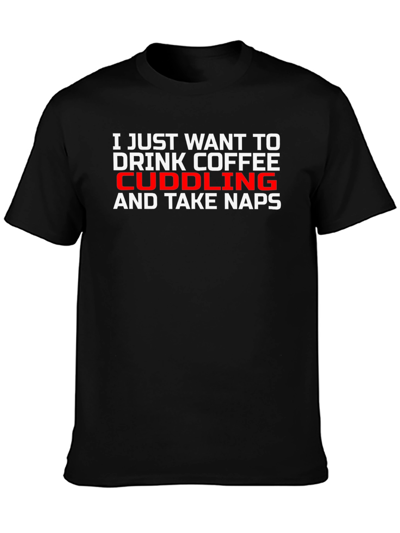 Coffee Cuddling Naps T-Shirt