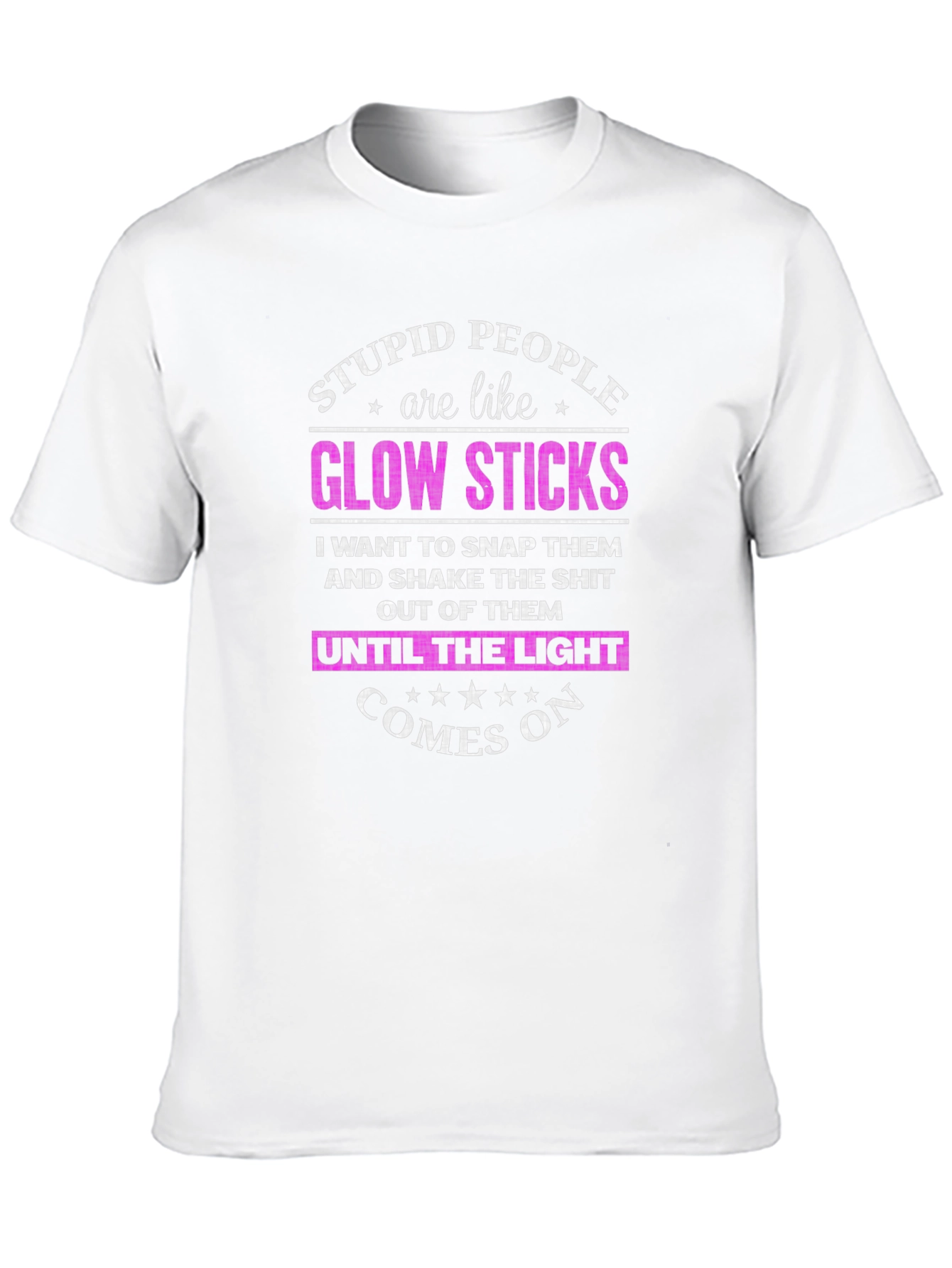 Stupid People Glow Sticks T-Shirt Funny Novelty Tee