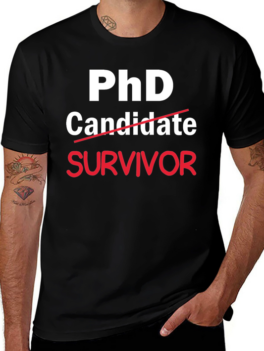 PhD Survivor T-Shirt - Graduation Gift