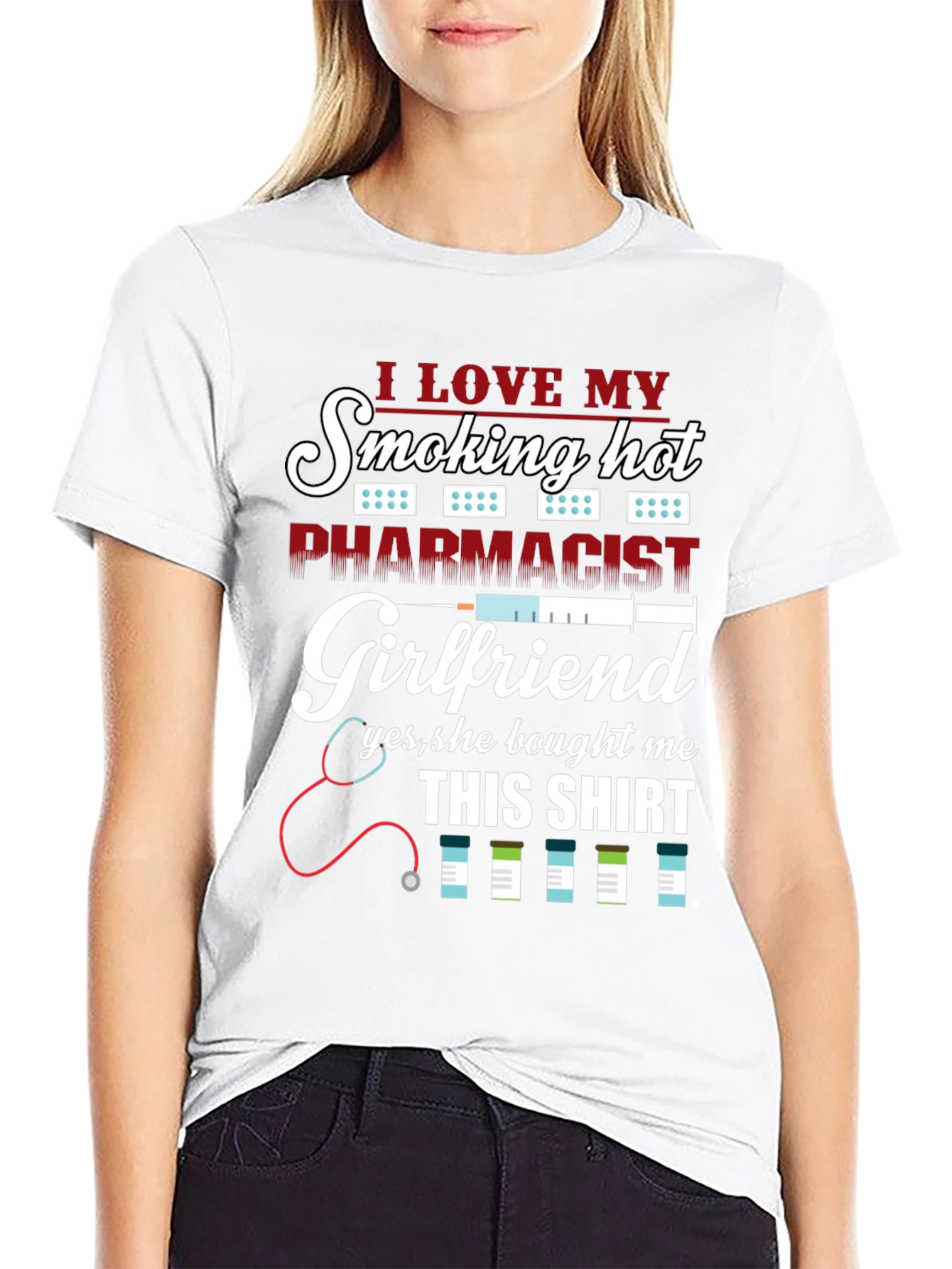 Smoking Hot Pharmacist Girlfriend T-Shirt