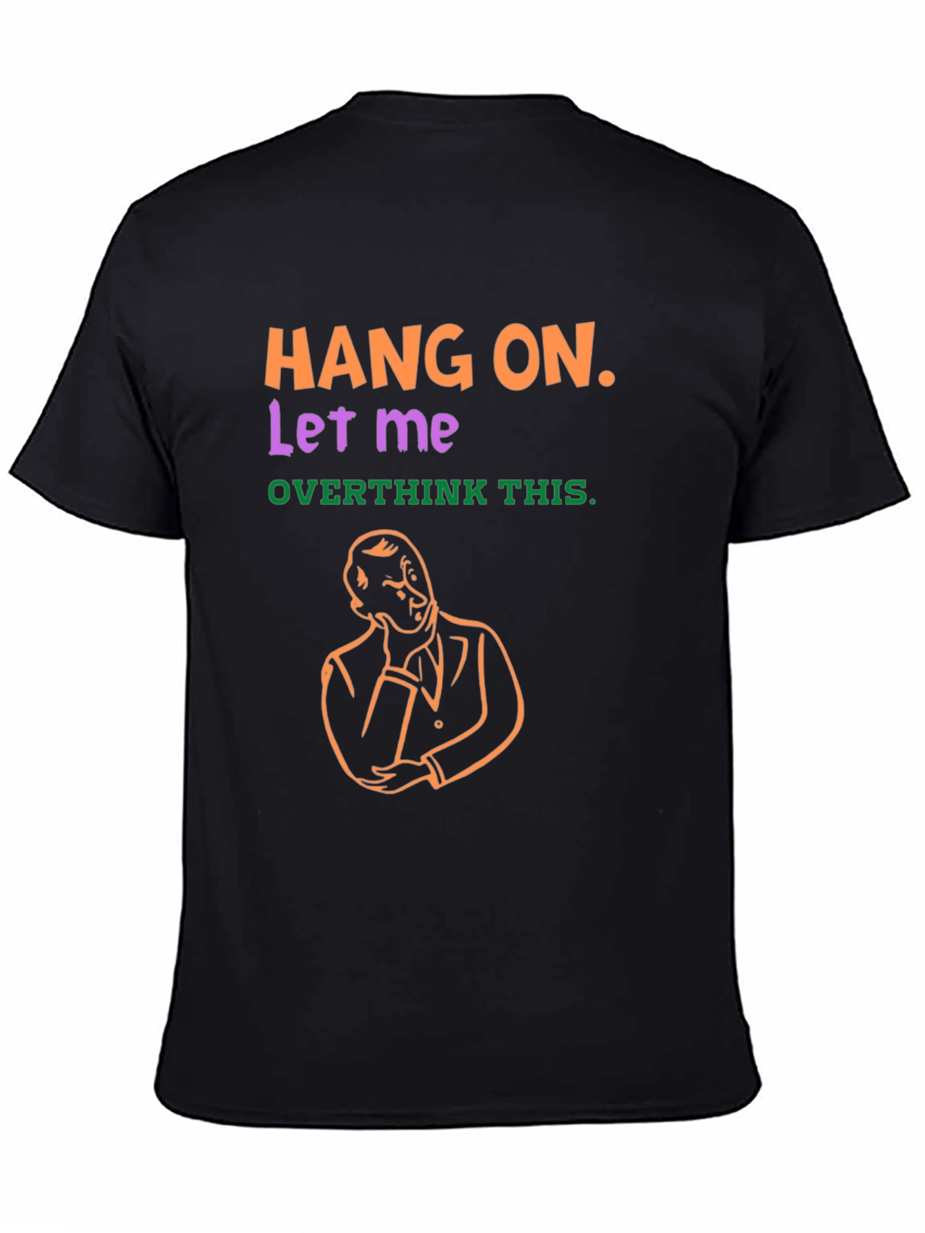 Hang On Overthinker T-Shirt Funny Graphic Tee