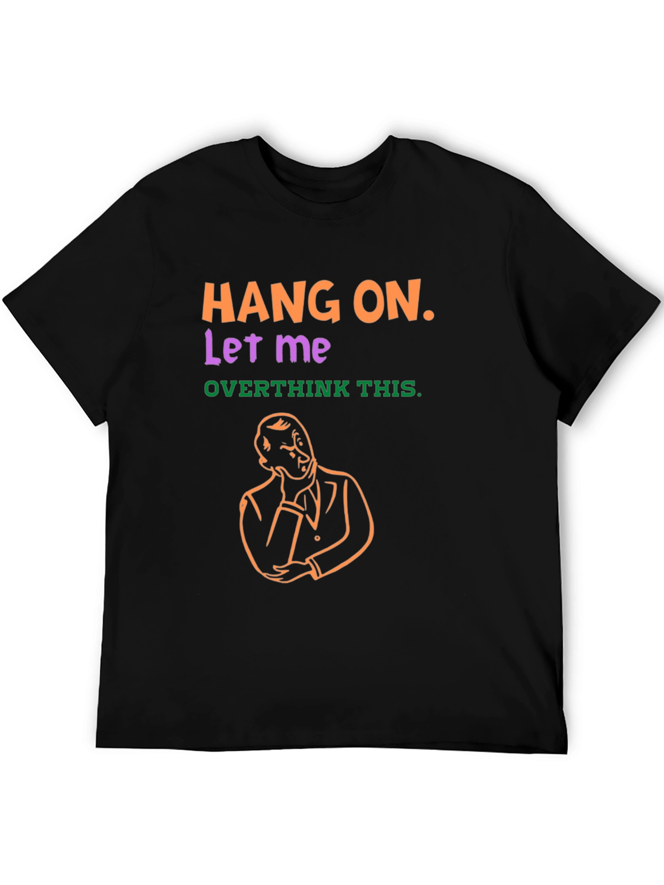 Hang On Overthinker T-Shirt Funny Graphic Tee