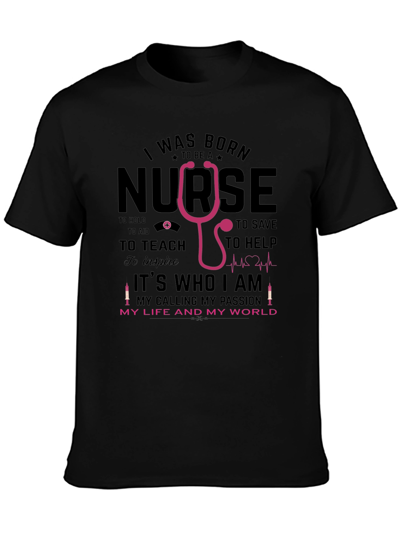 I Was Born To Be a Nurse T-Shirt