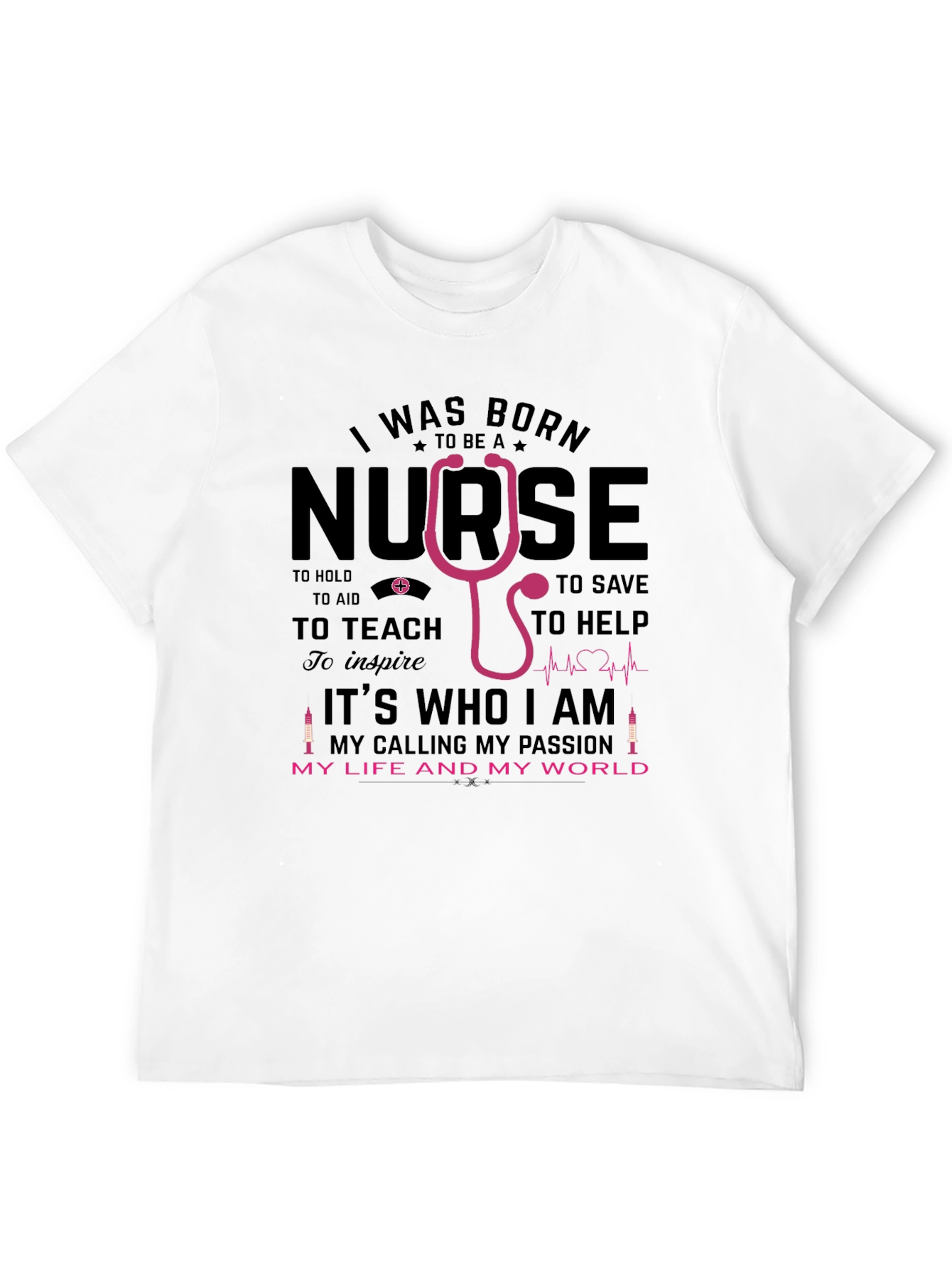 I Was Born To Be a Nurse T-Shirt