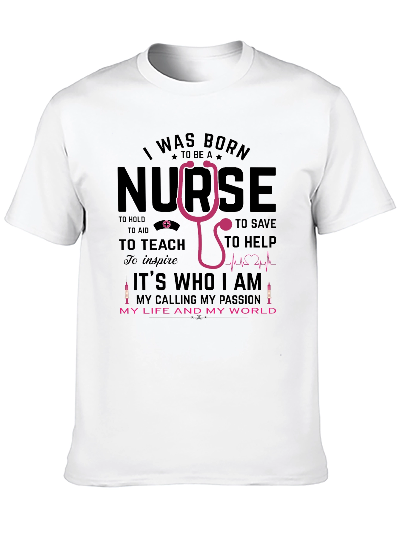 I Was Born To Be a Nurse T-Shirt