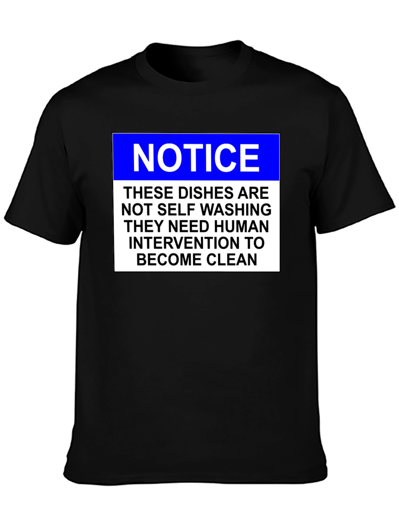 Funny Dishwashing T-Shirt: Notice - Human Intervention Required