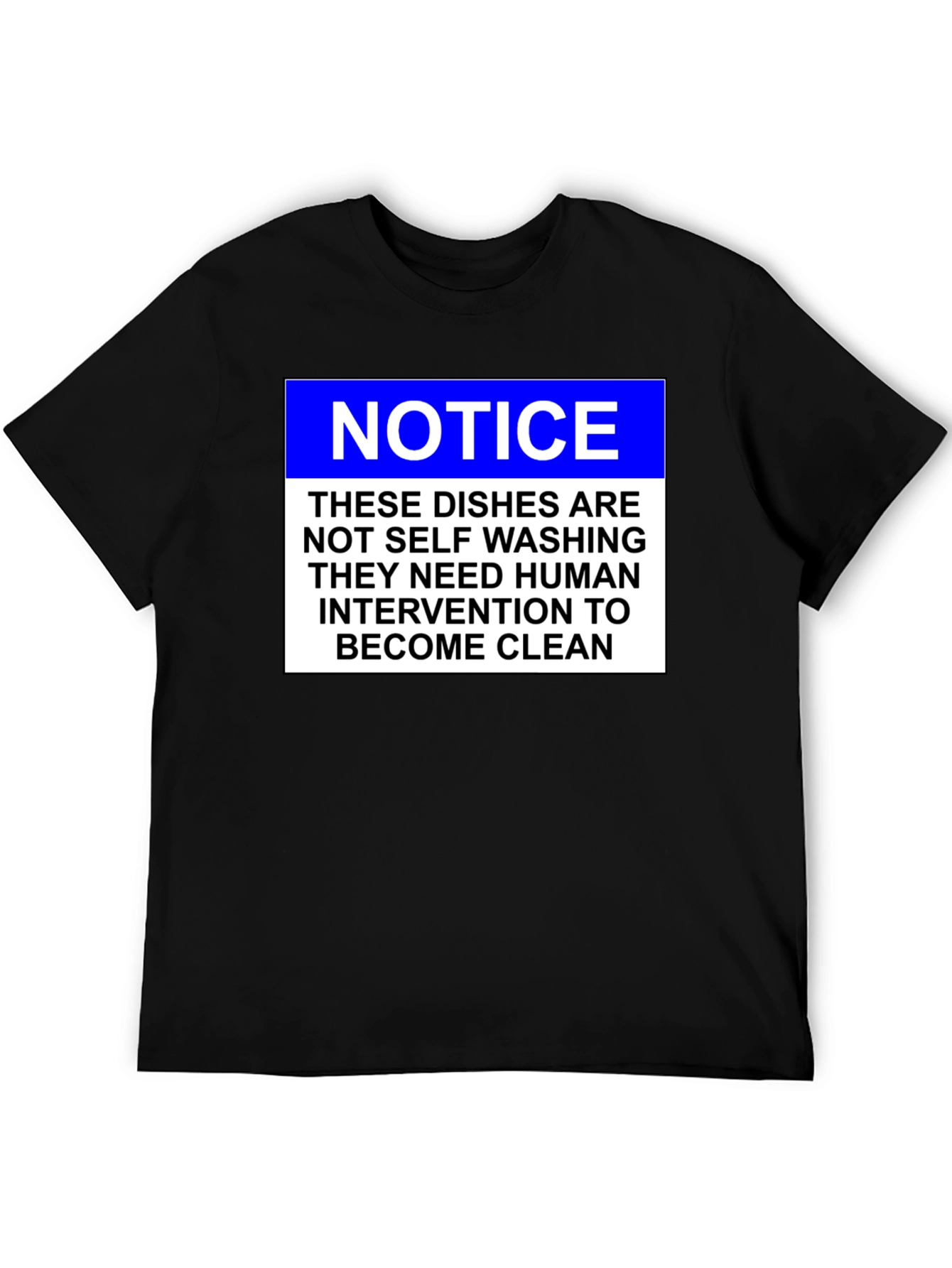 Funny Dishwashing T-Shirt: Notice - Human Intervention Required