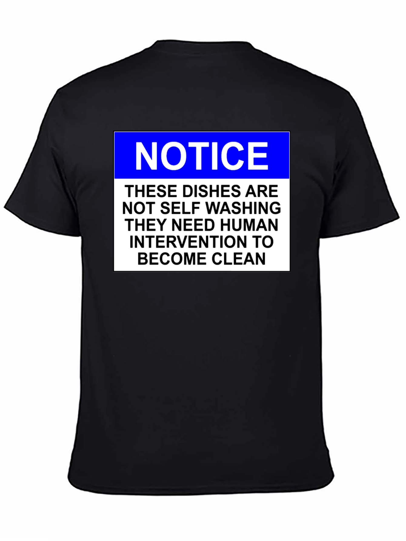 Funny Dishwashing T-Shirt: Notice - Human Intervention Required