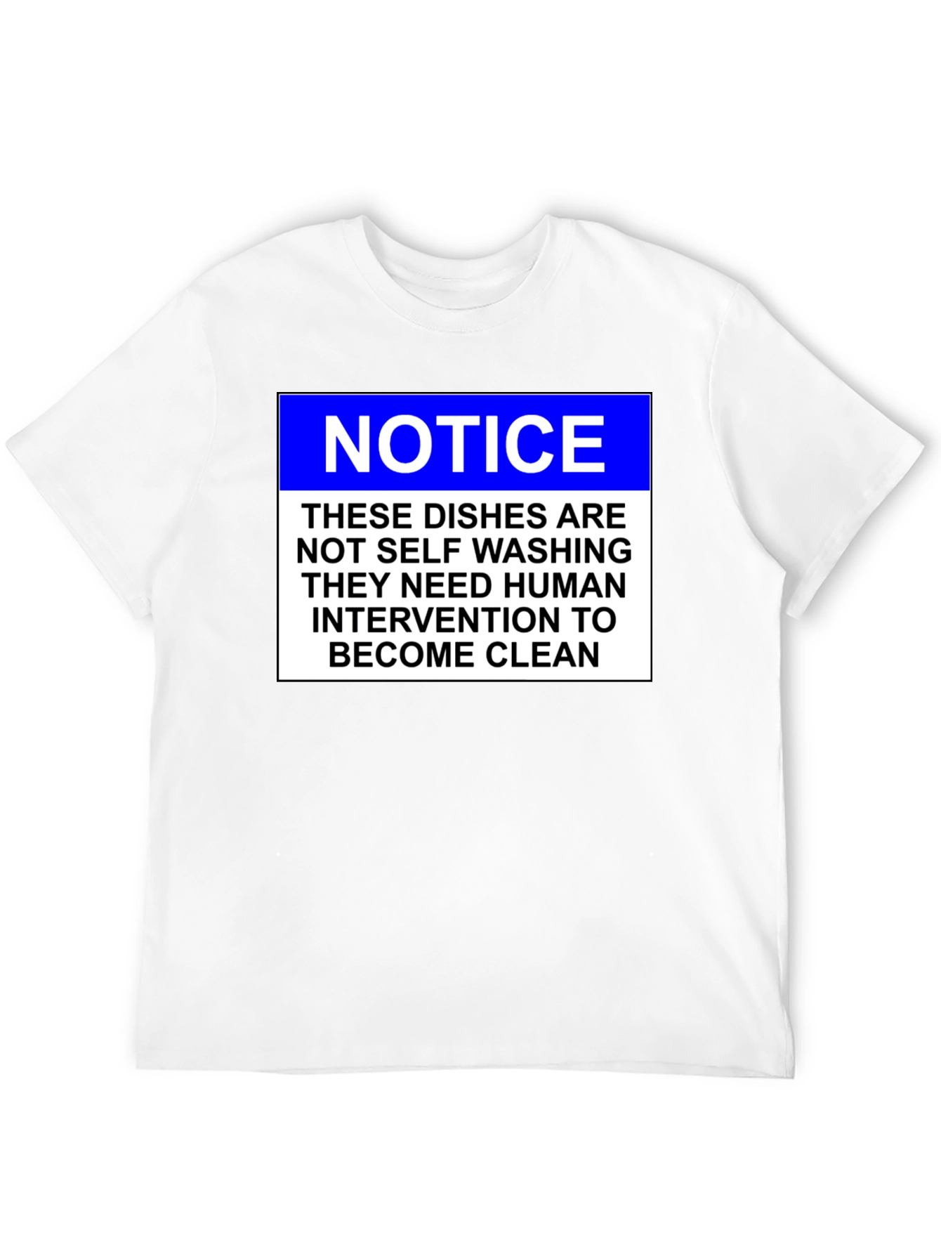 Funny Dishwashing T-Shirt: Notice - Human Intervention Required