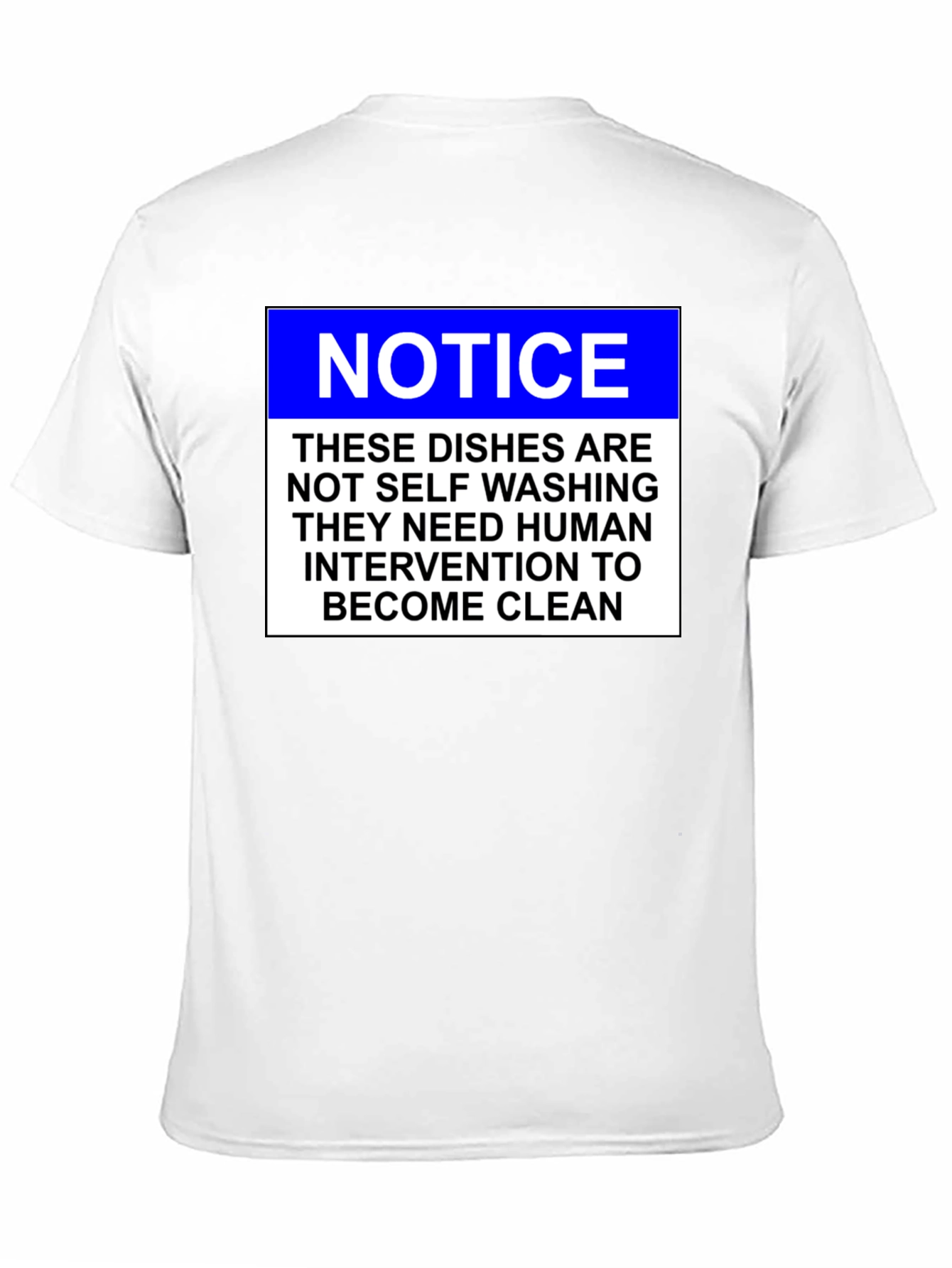 Funny Dishwashing T-Shirt: Notice - Human Intervention Required