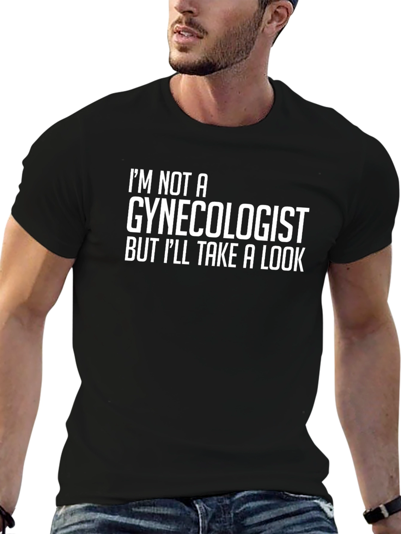 Im Not A Gynecologist T-Shirt - Funny Graphic Tee