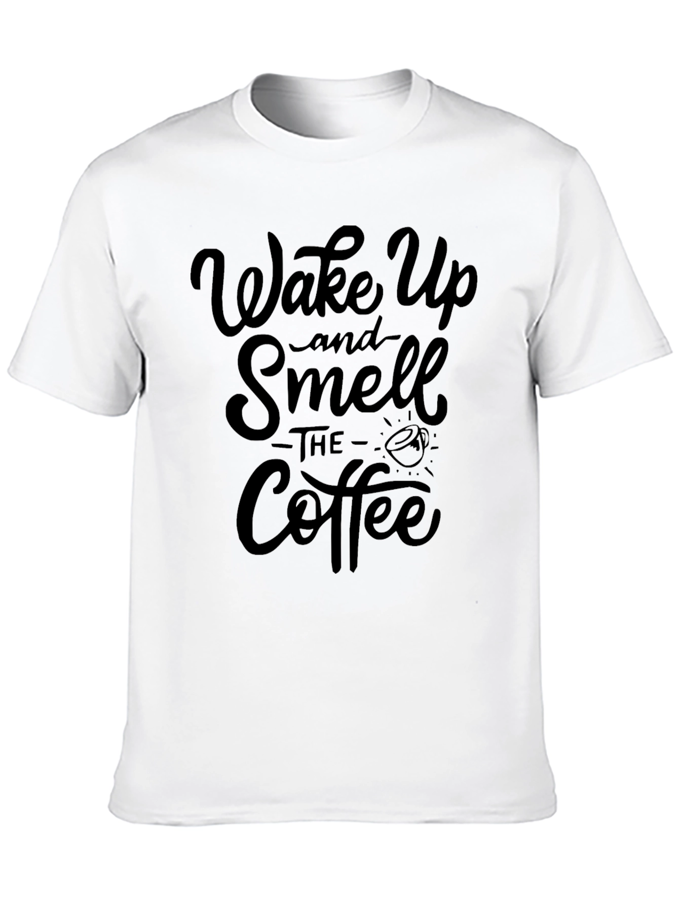 Wake Up and Smell the Coffee Graphic T-Shirt