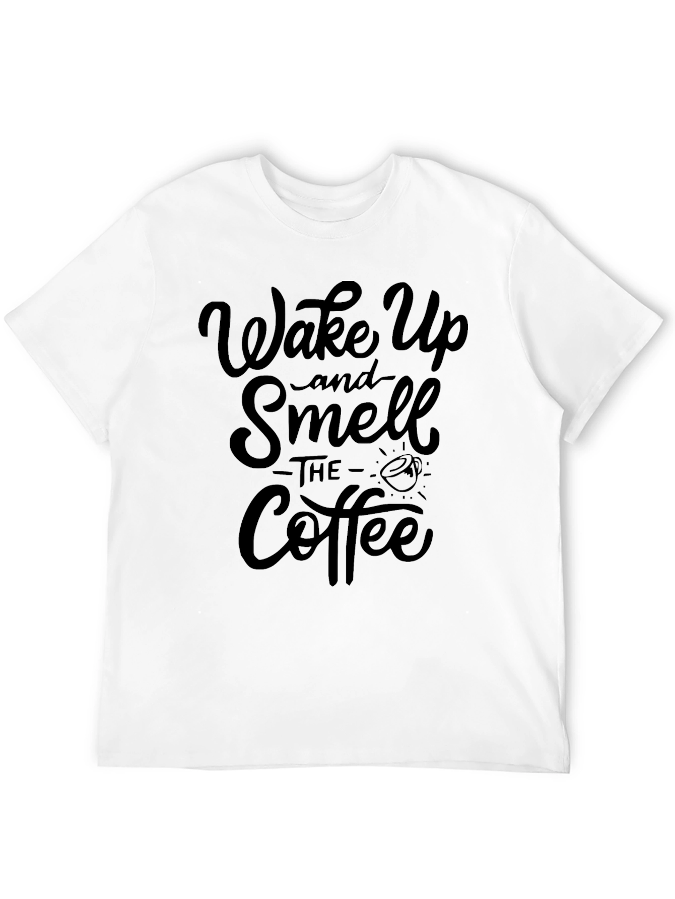 Wake Up and Smell the Coffee Graphic T-Shirt
