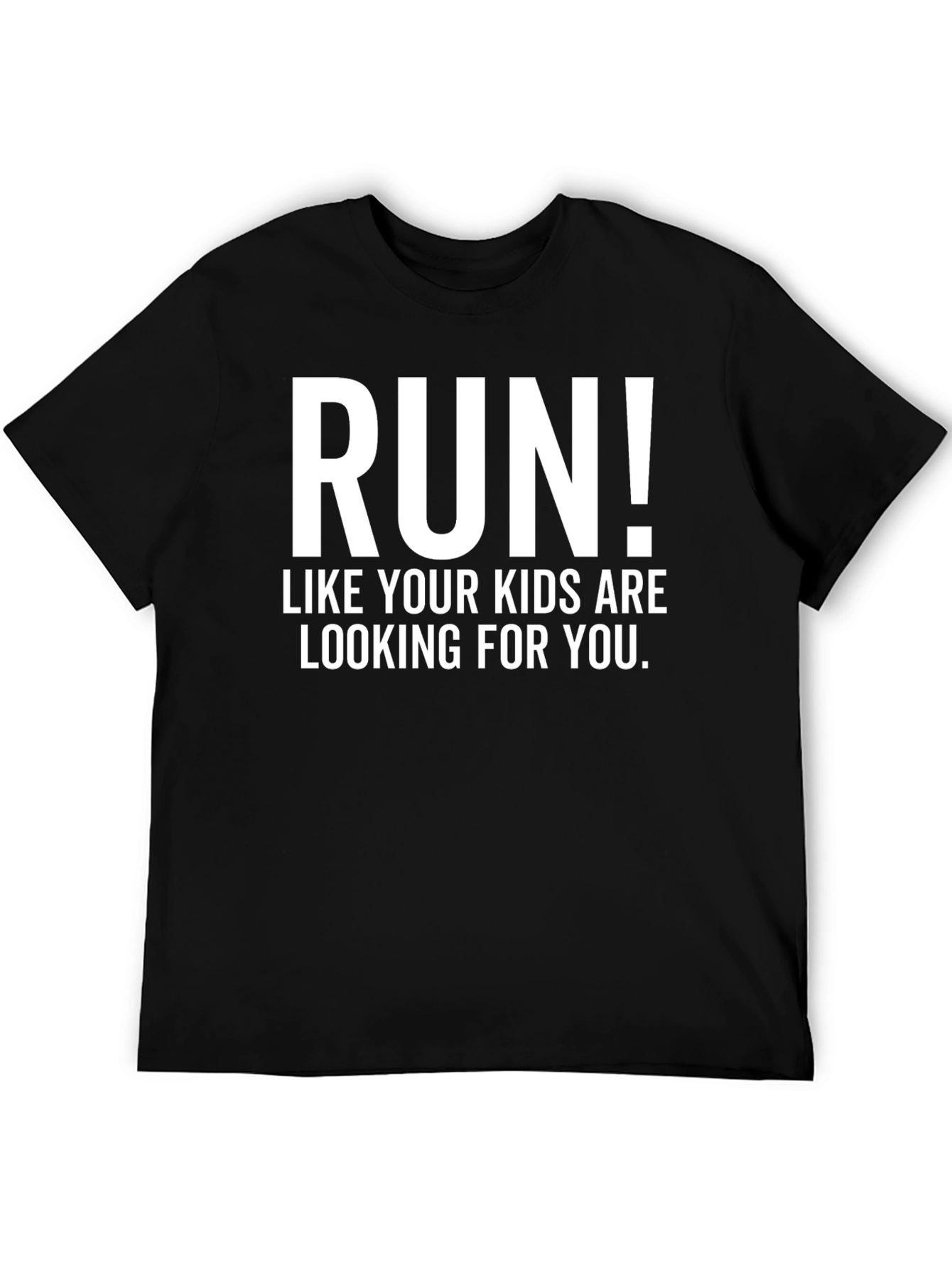 Run! Kids Are Looking For You Mens T-Shirt