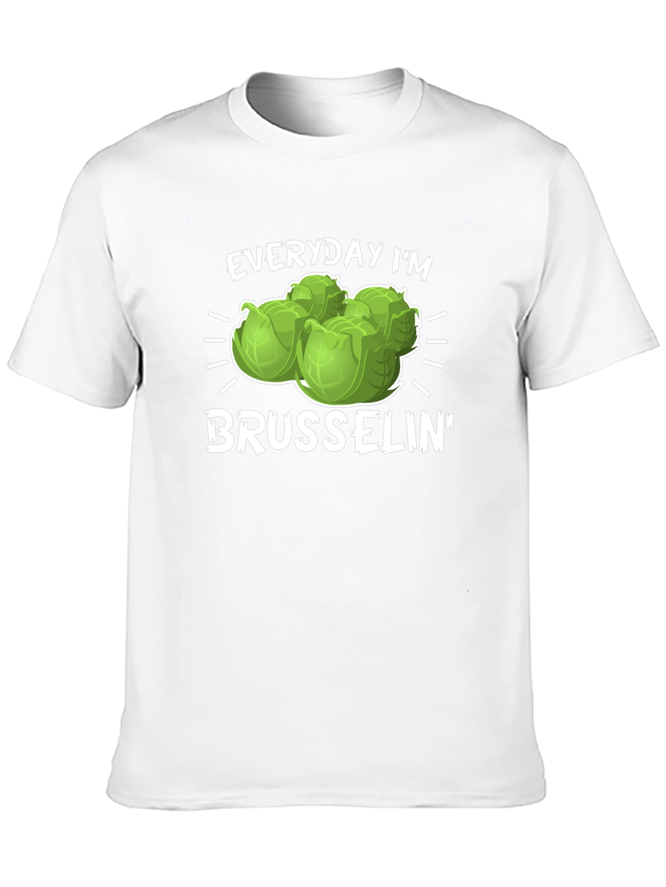 Everyday Im Brusselsin T-Shirt
