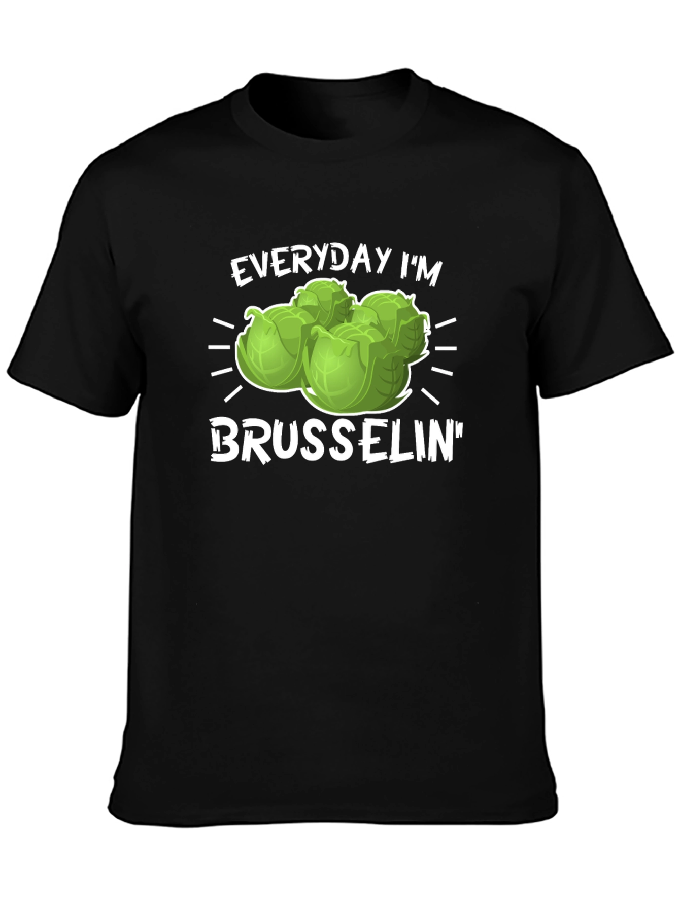 Everyday Im Brusselsin T-Shirt