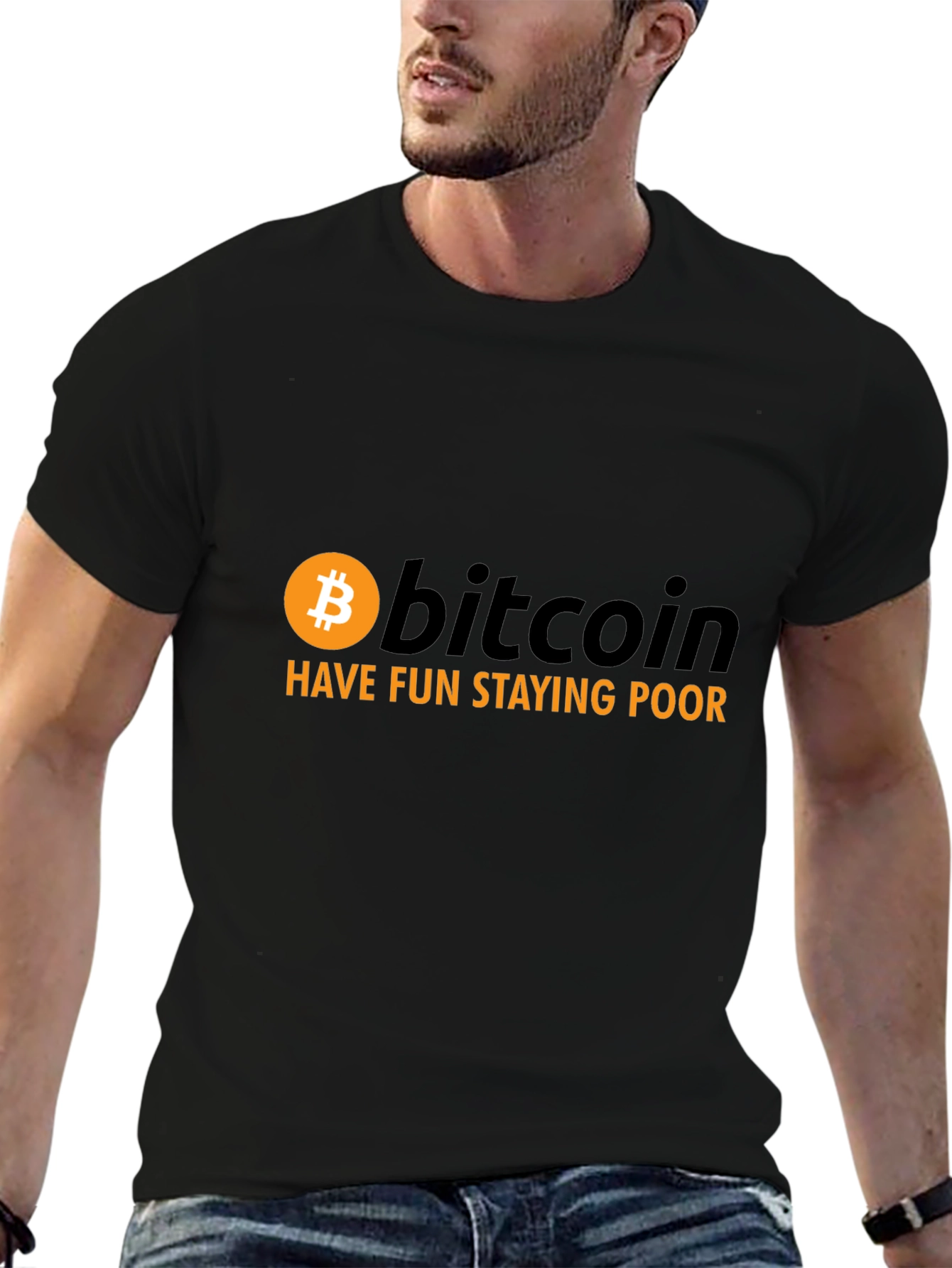 Bitcoin Have Fun Staying Poor Graphic Tee