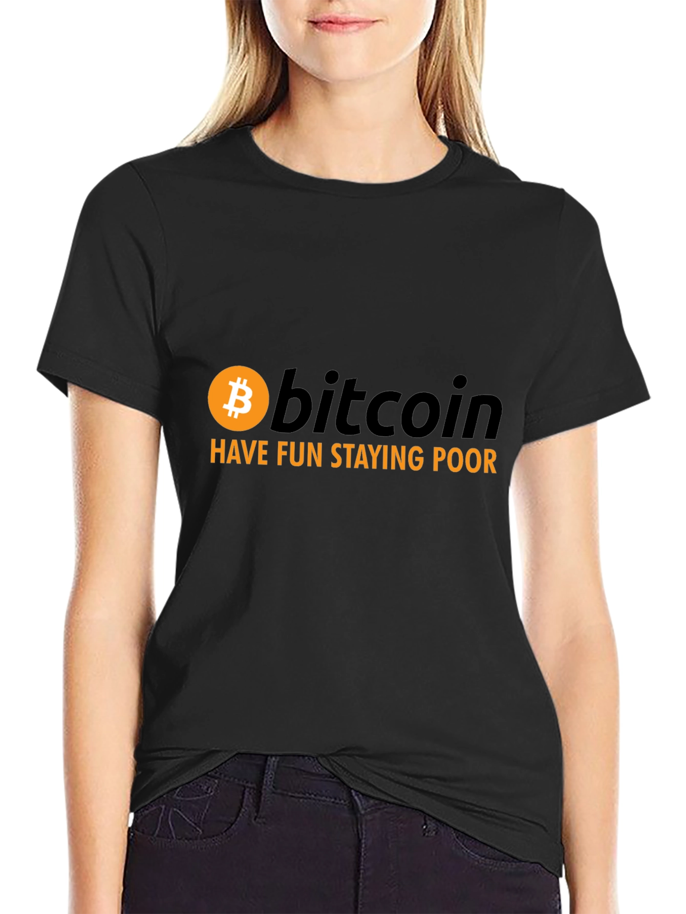 Bitcoin Have Fun Staying Poor Graphic Tee