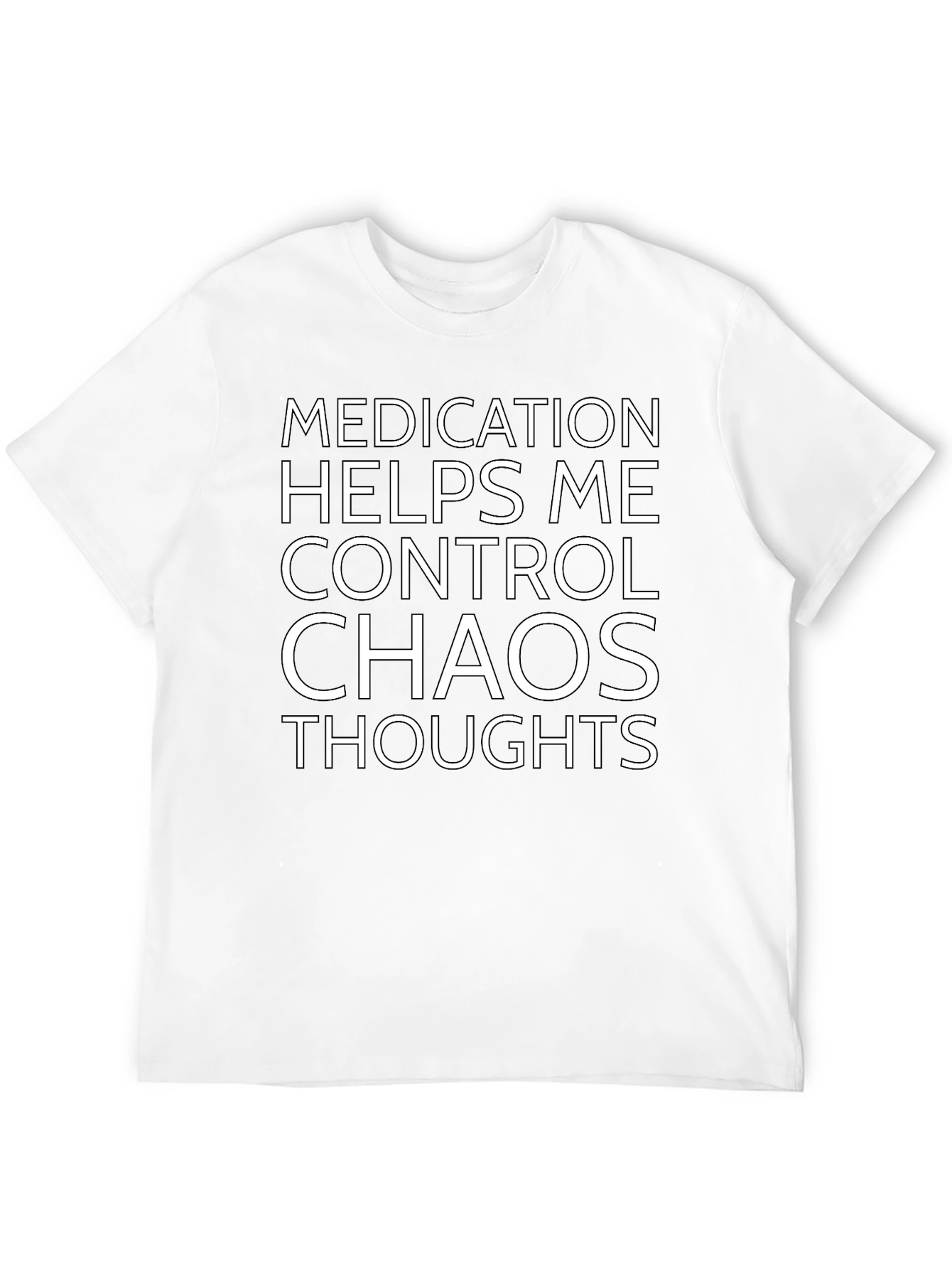 Medication Helps Me Control Chaos Graphic Tee