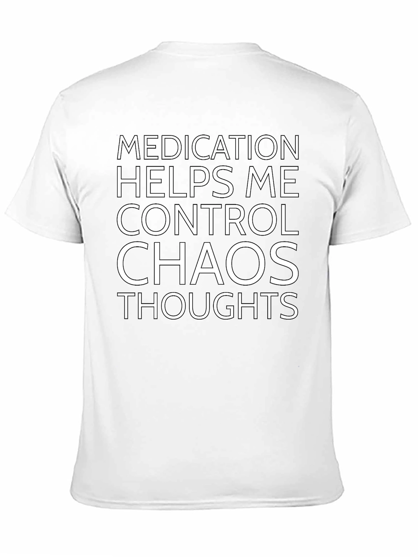 Medication Helps Me Control Chaos Graphic Tee