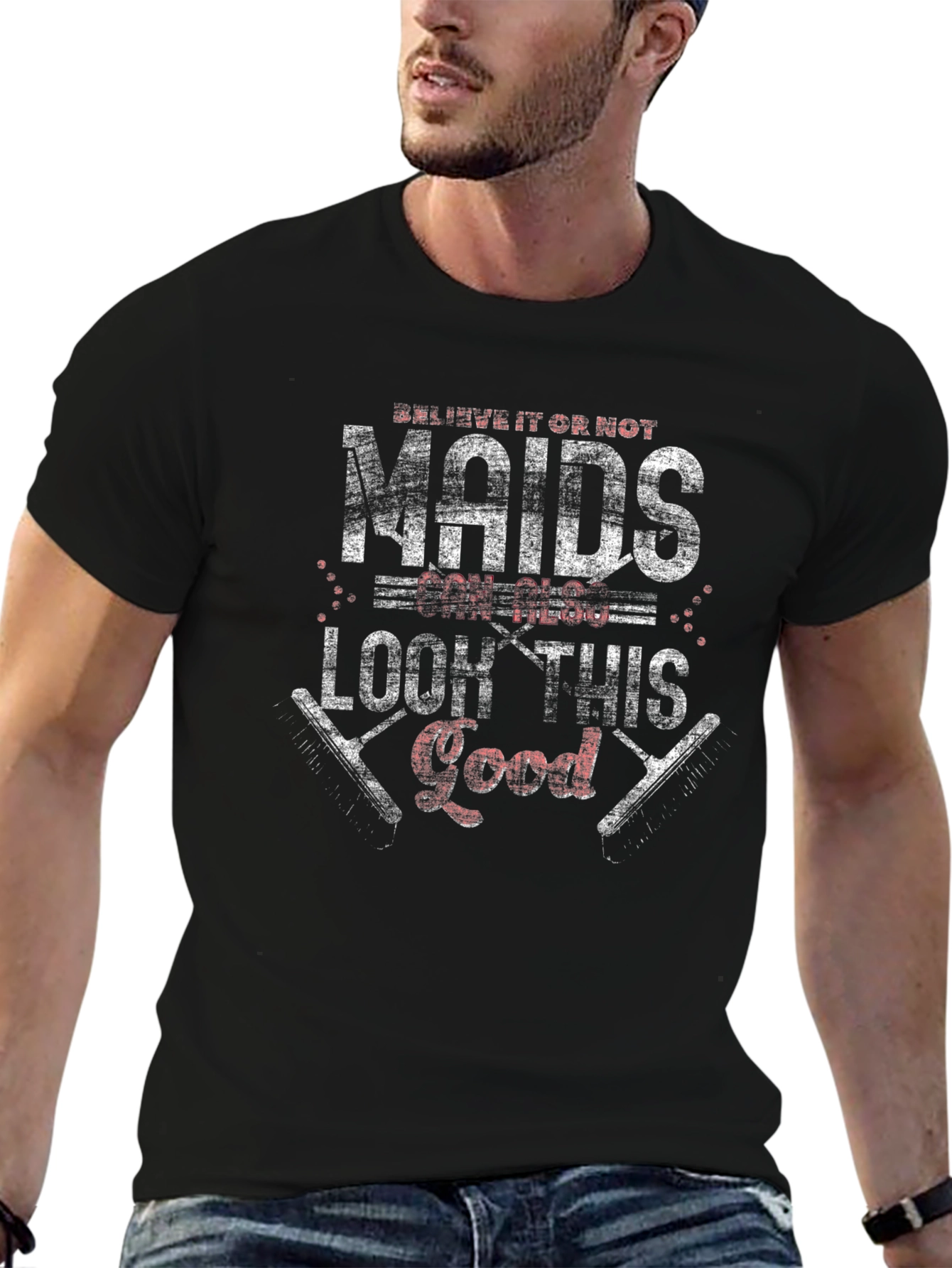 Maids Can Look This Good - Graphic Tee