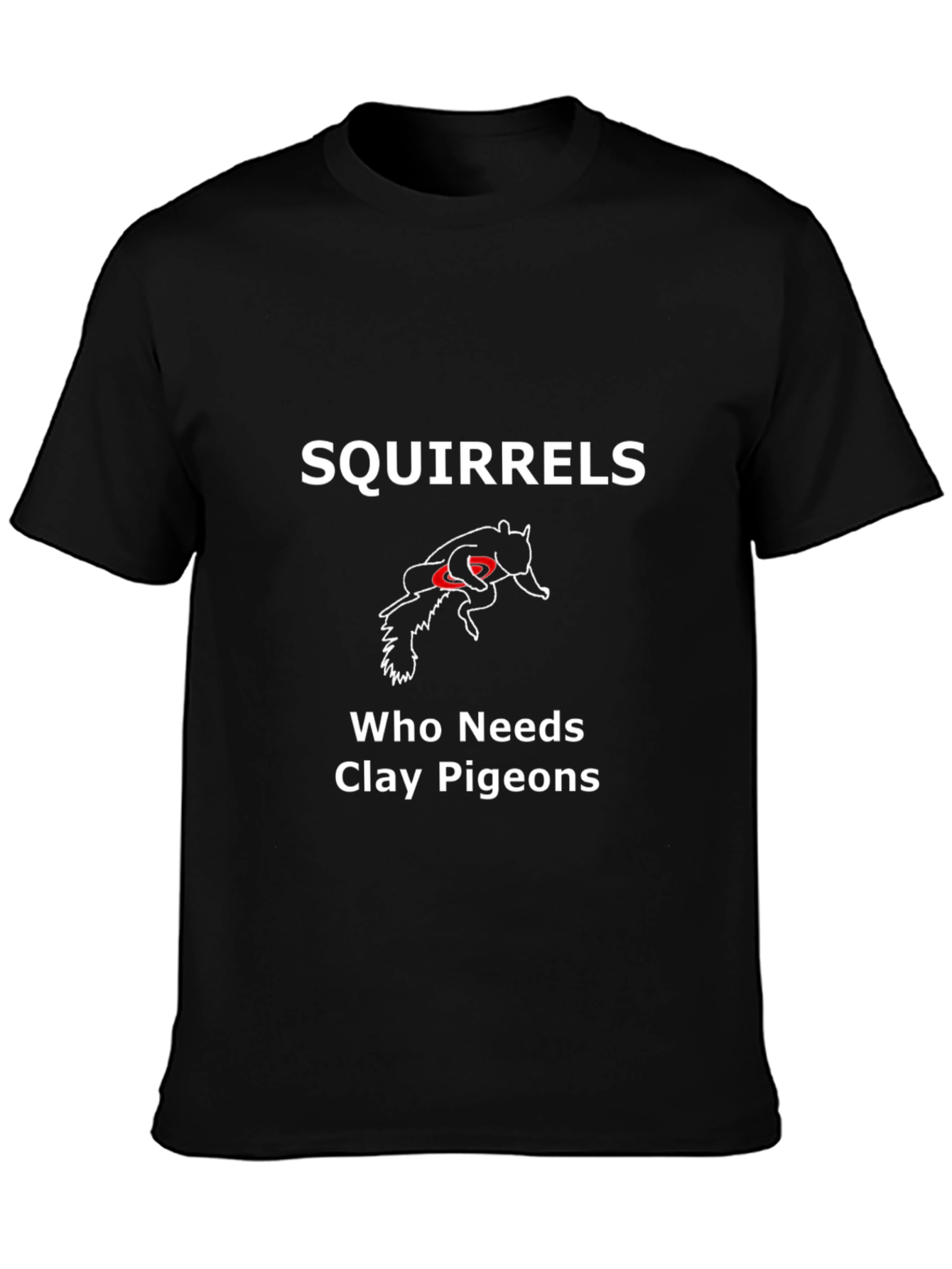 Squirrels Who Needs Clay Pigeons Black Graphic Tee