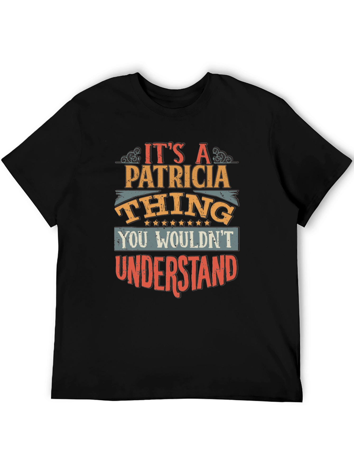 Its A Patricia Thing T-Shirt