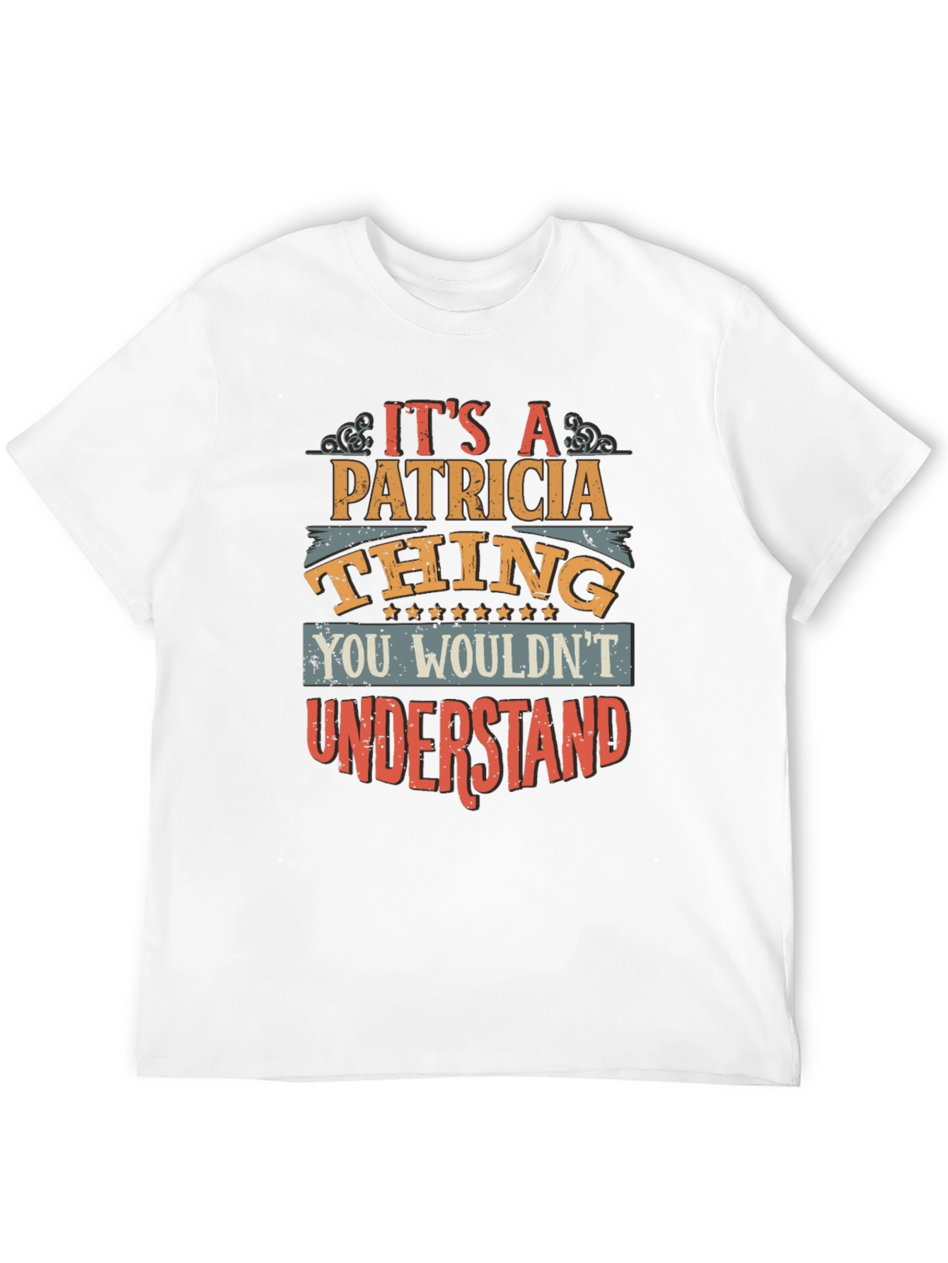 Its A Patricia Thing T-Shirt