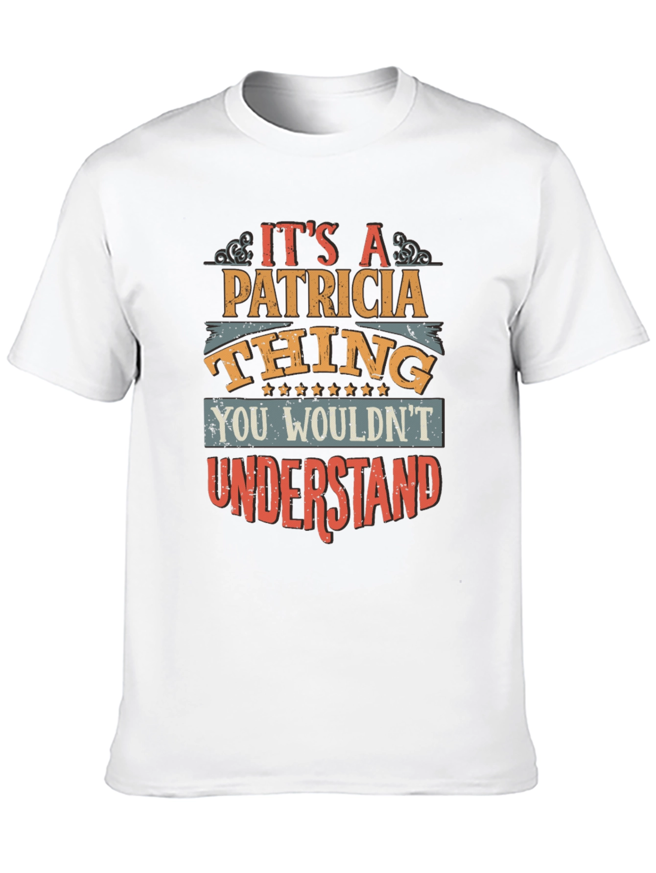 Its A Patricia Thing T-Shirt