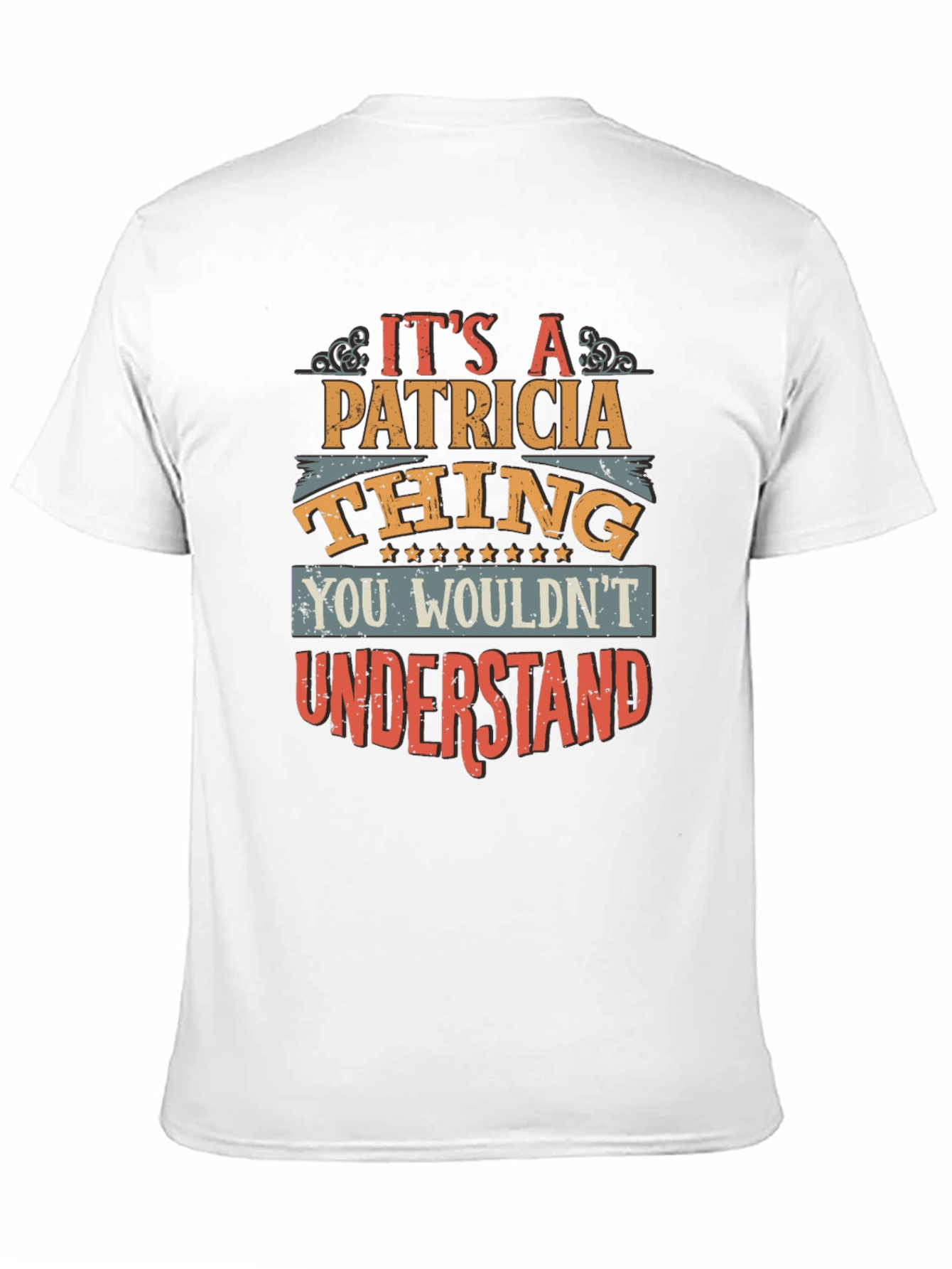 Its A Patricia Thing T-Shirt