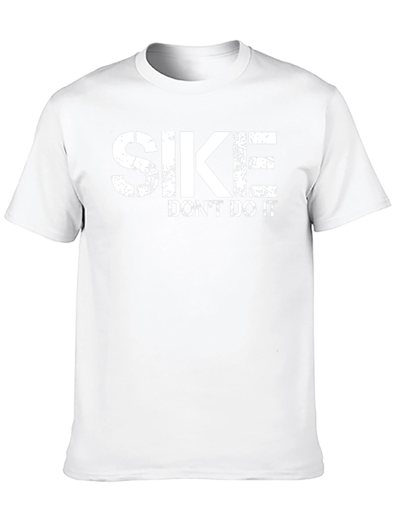 SIKE Dont Do It T-Shirt - Funny Graphic Tee