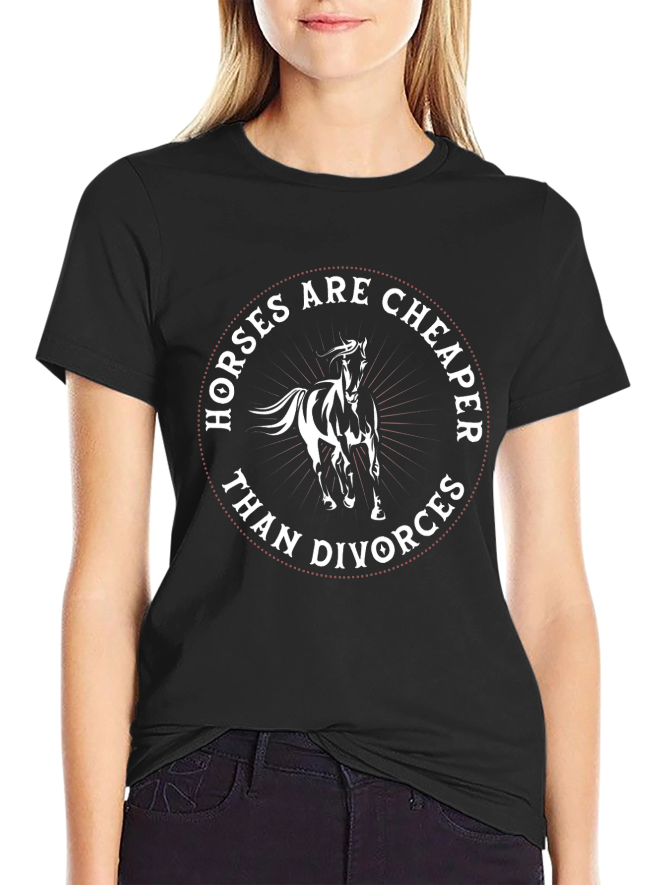 Horses Are Cheaper Than Divorces T-Shirt