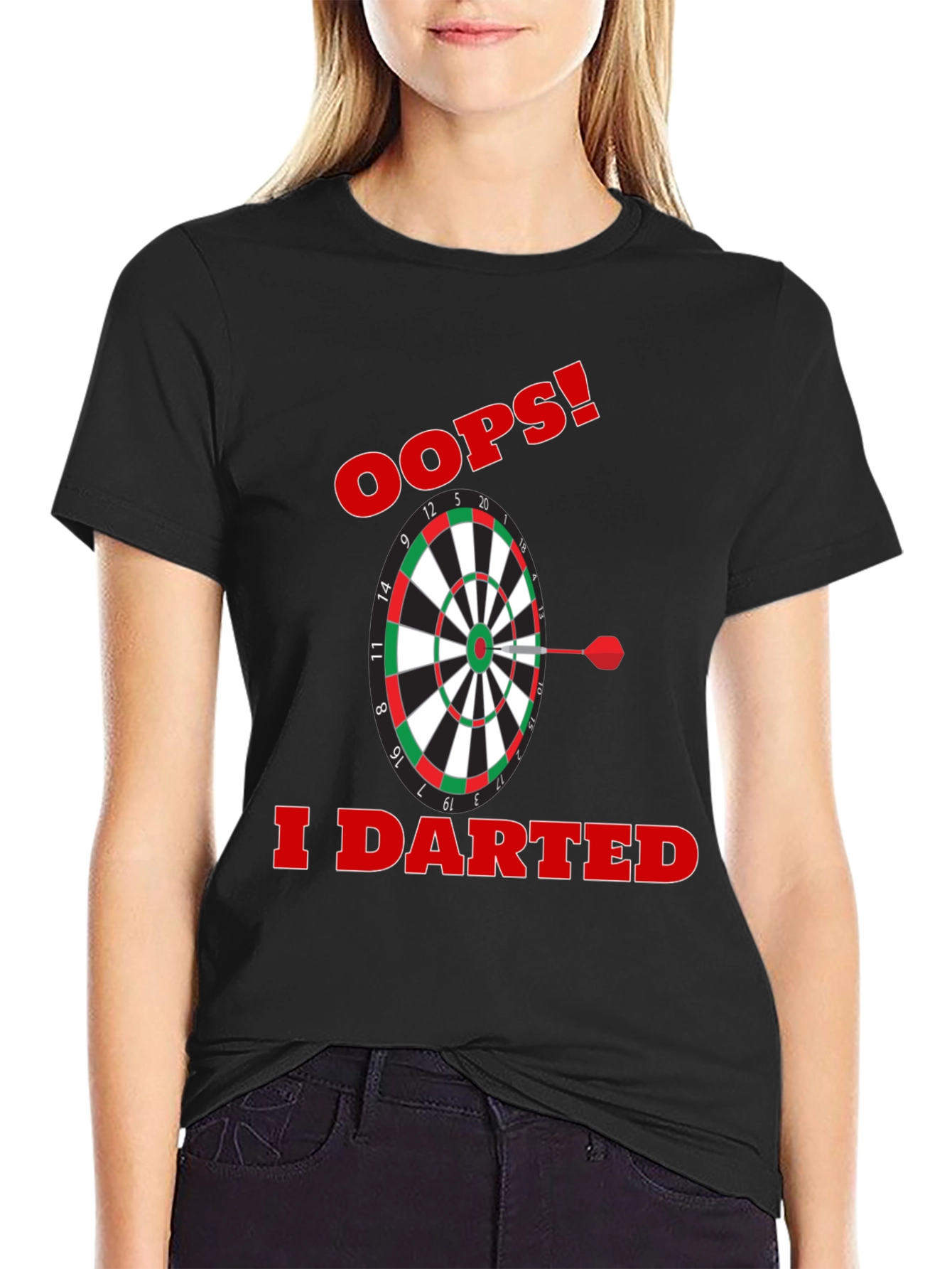 Oops! I Darted T-Shirt