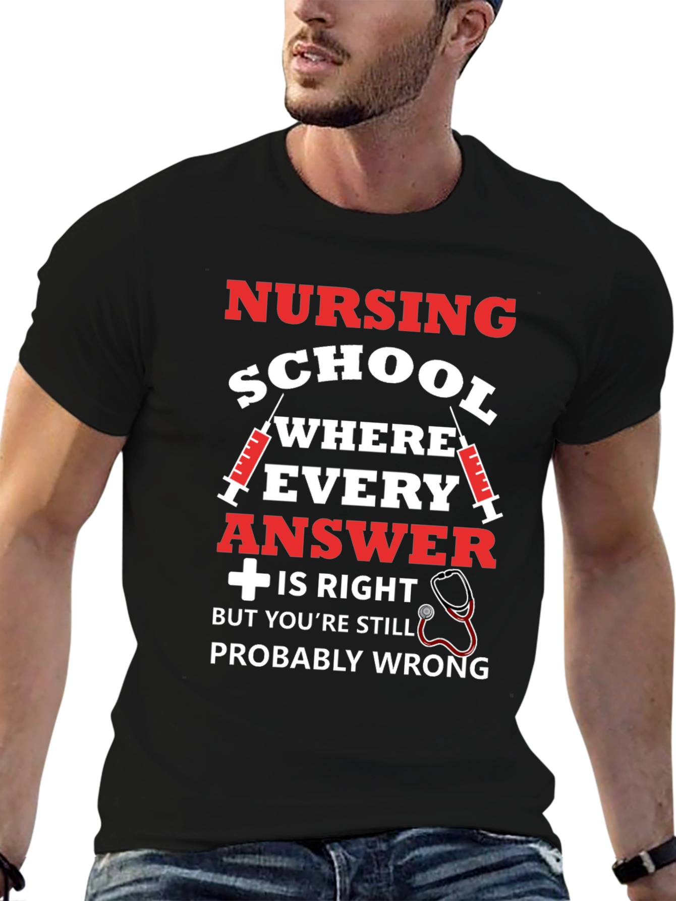 Nursing School T-Shirt: Probably Wrong Edition