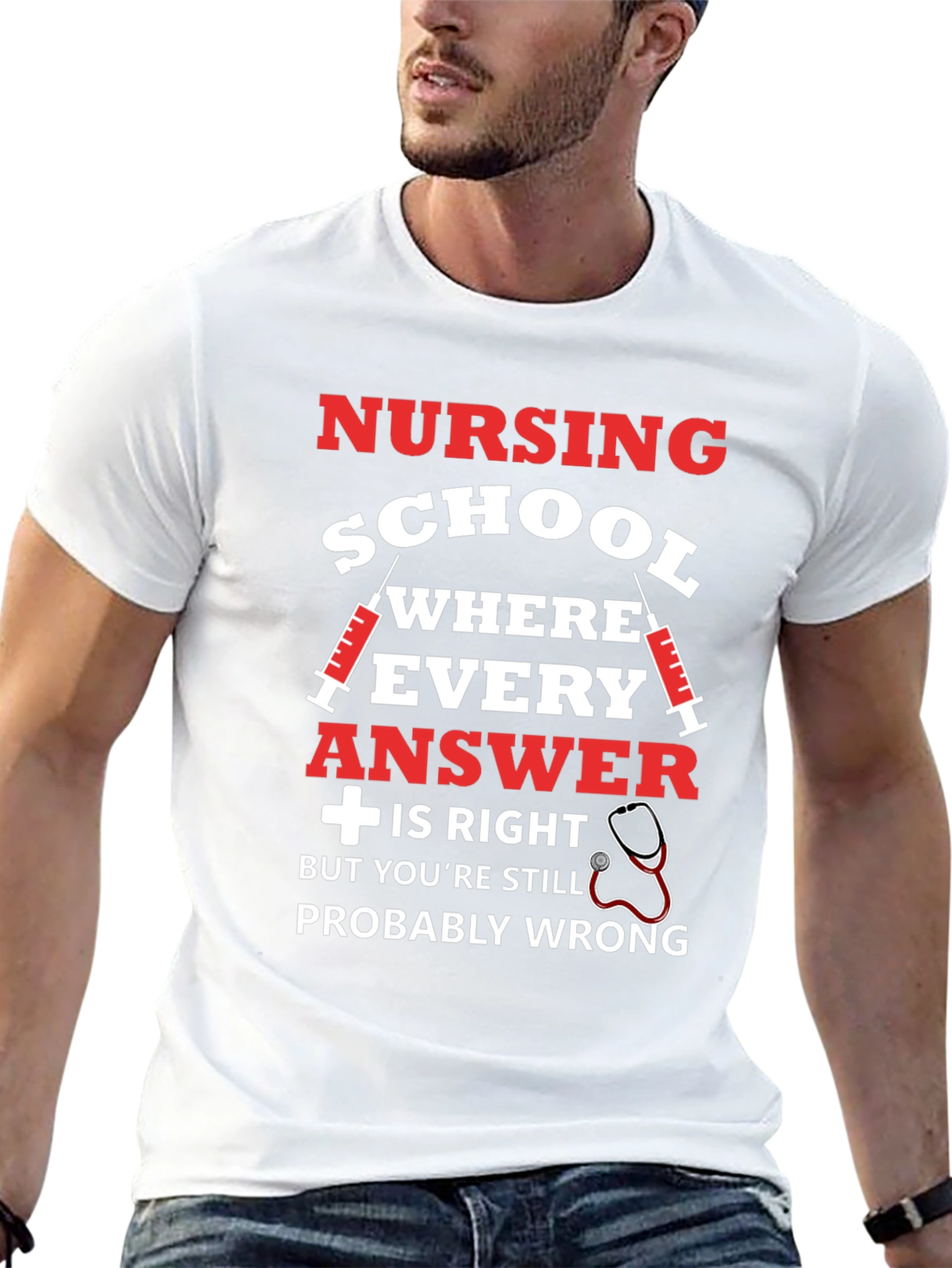Nursing School T-Shirt: Probably Wrong Edition