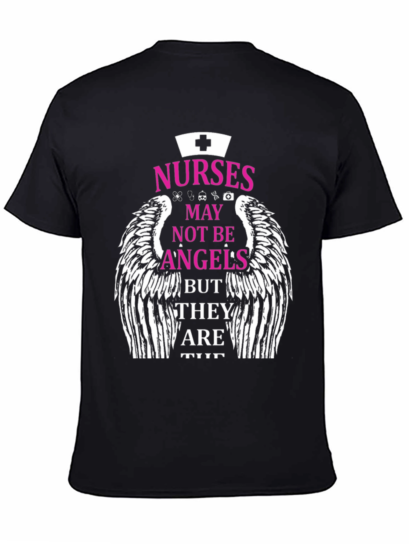 Nurses Not Angels Graphic T-Shirt - Medical Hero Tee