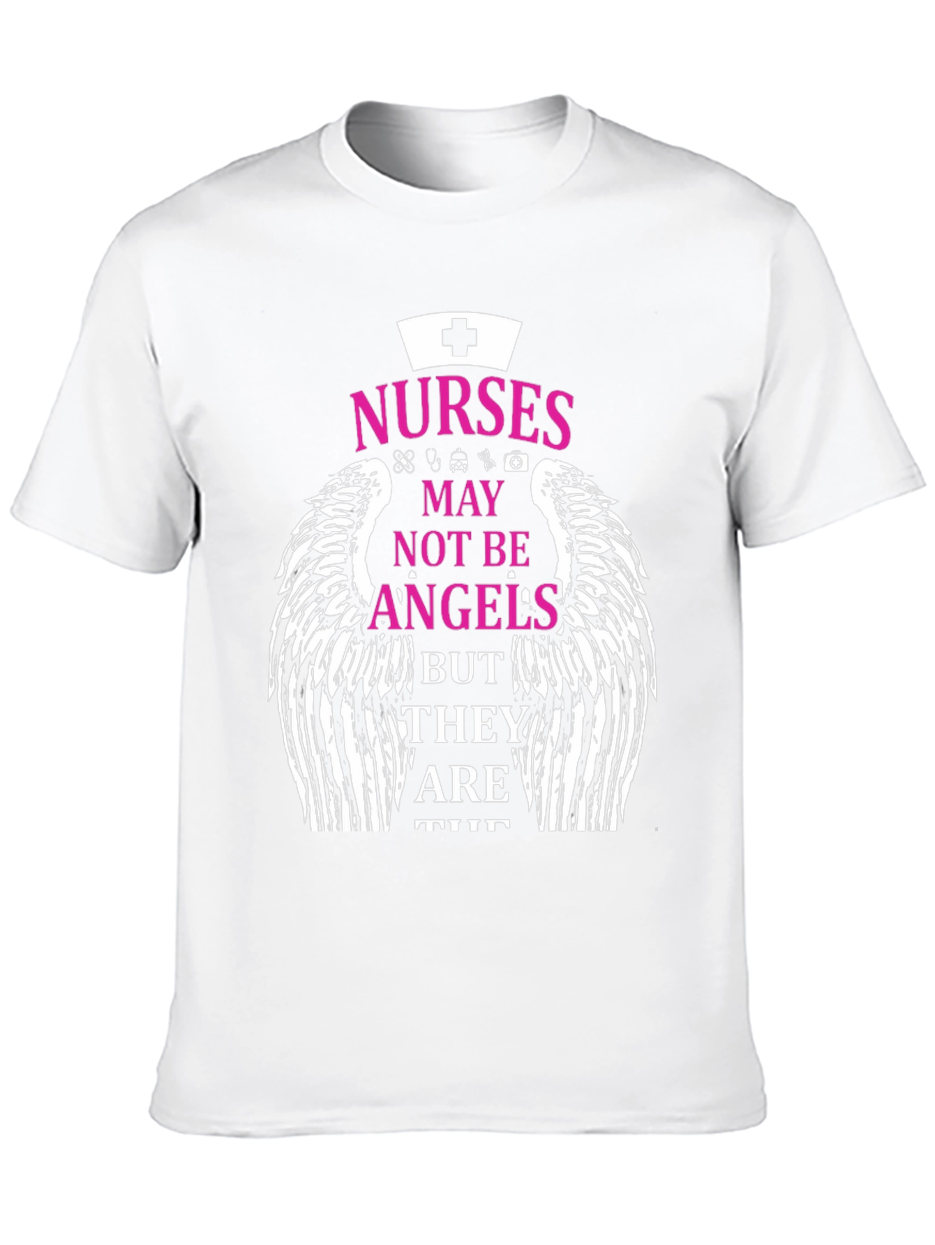 Nurses Not Angels Graphic T-Shirt - Medical Hero Tee