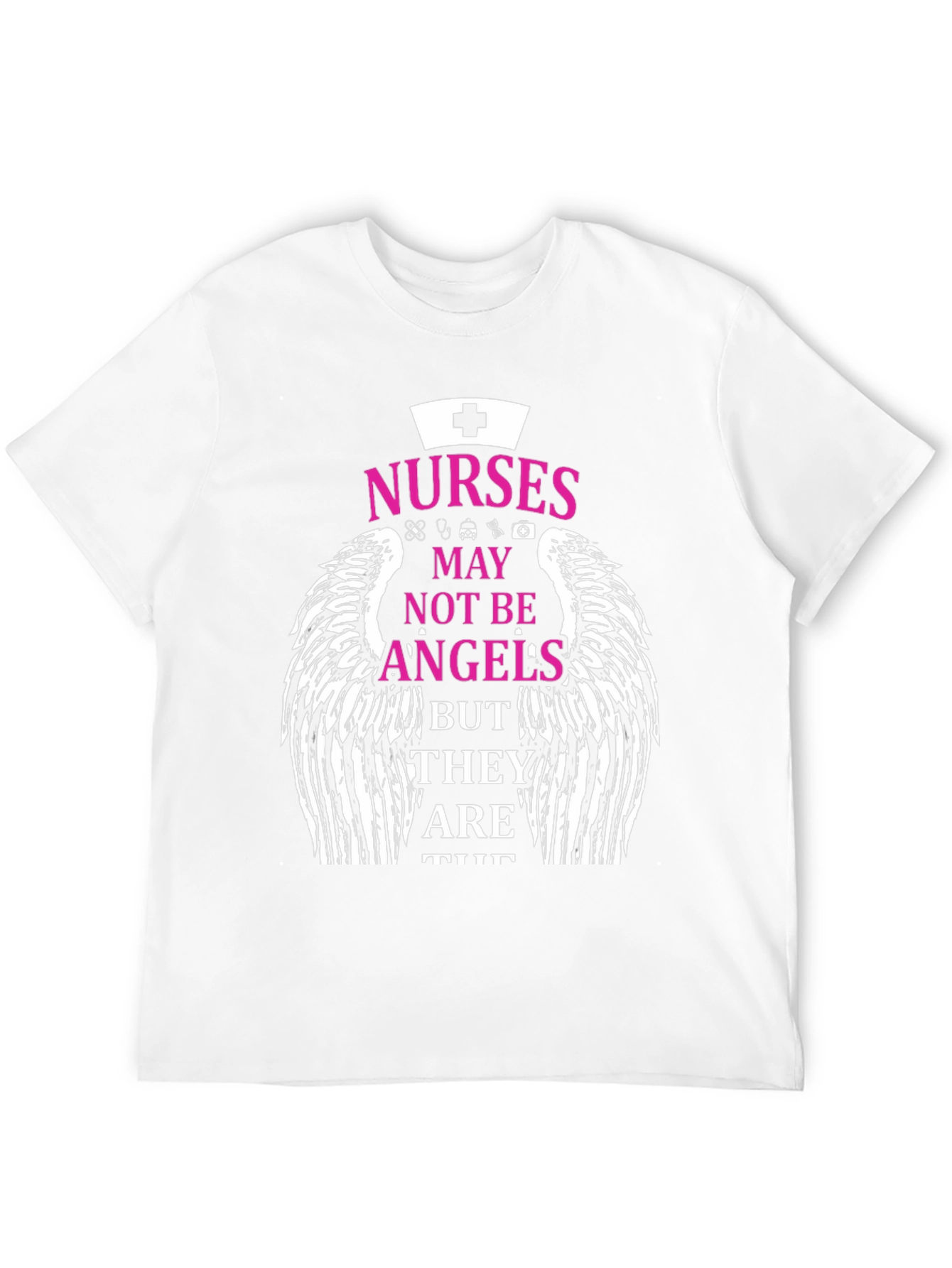 Nurses Not Angels Graphic T-Shirt - Medical Hero Tee